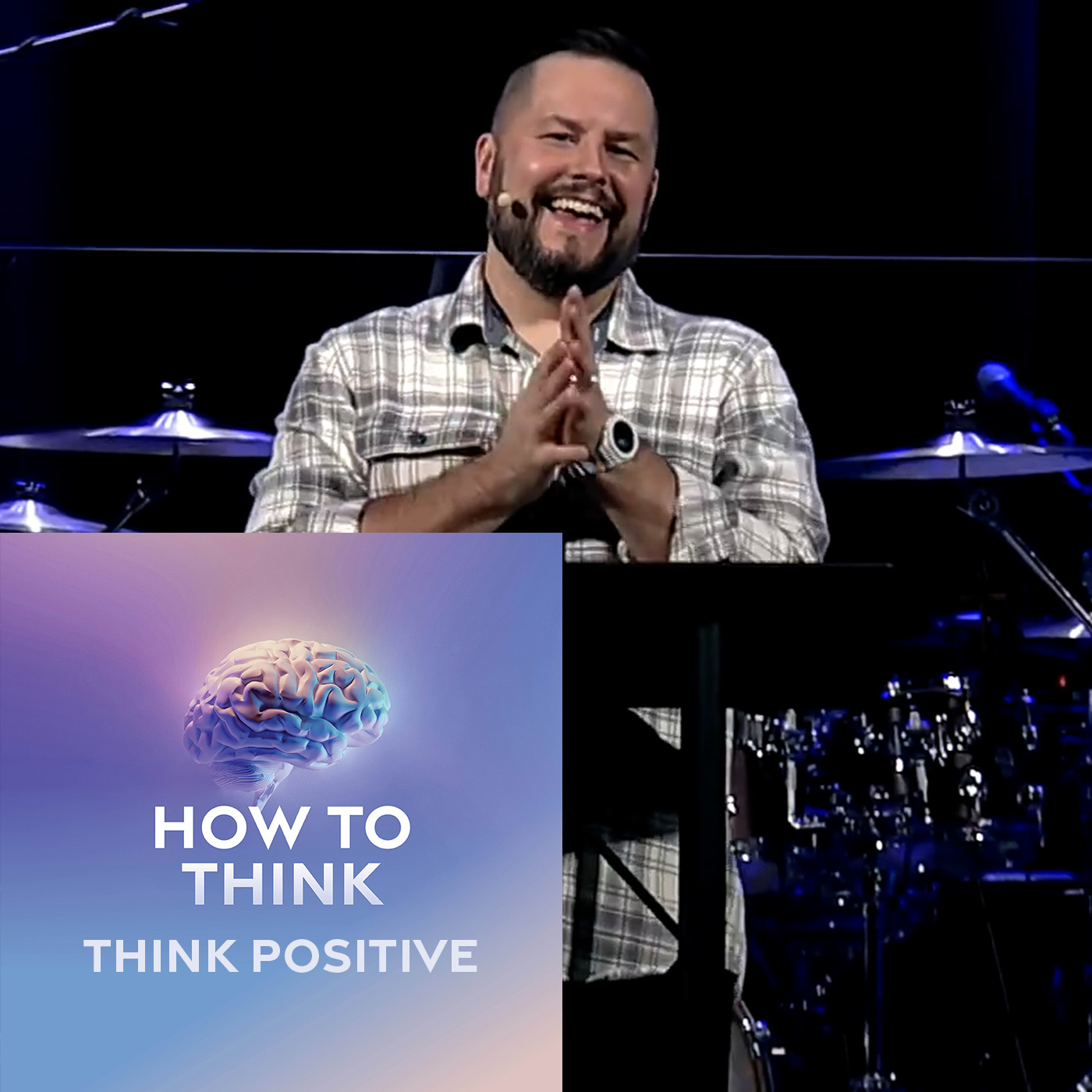 How to Think: Think Positive [Pastor Nate Ward]