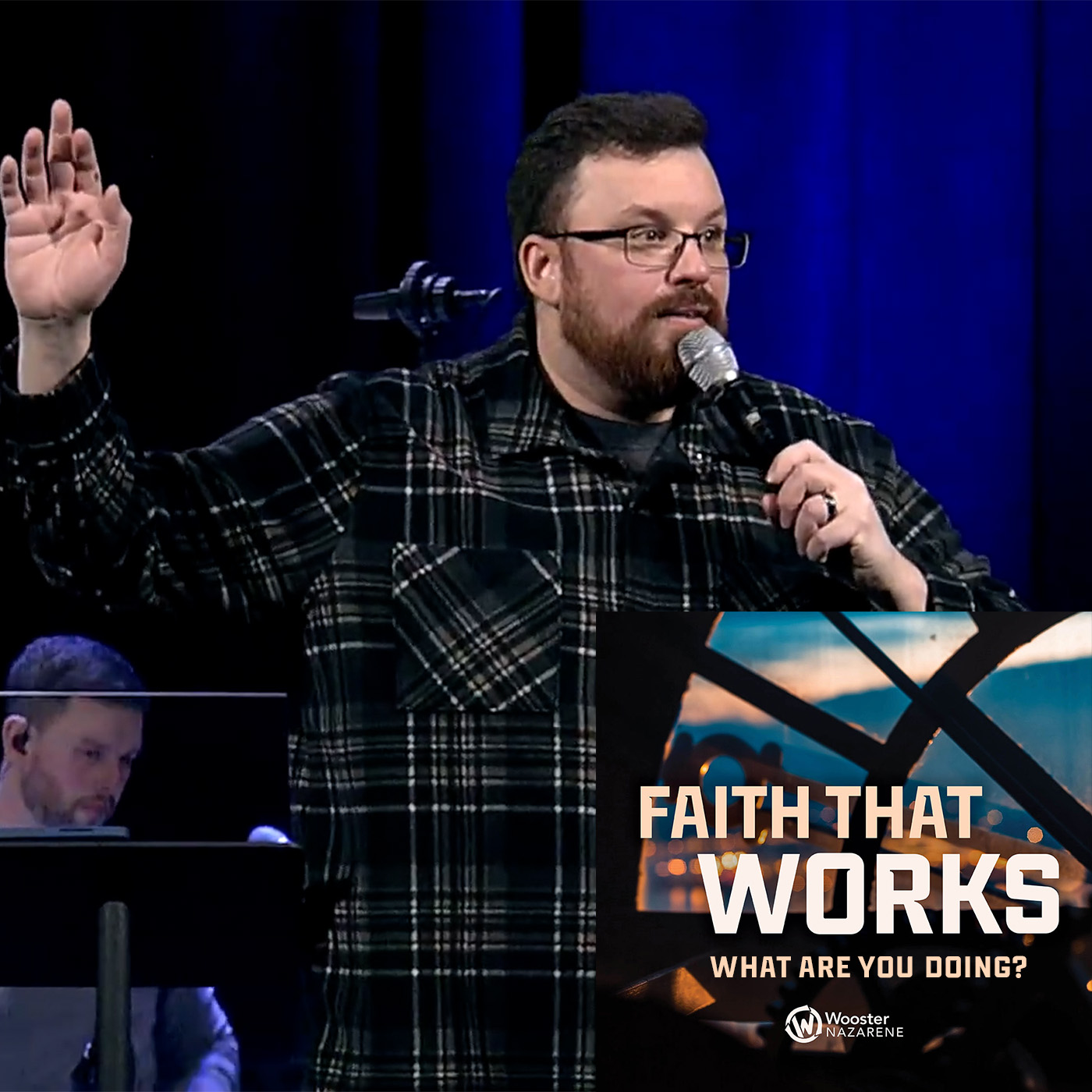 Faith That Works: What are You Doing? [Pastor Andrew Heller]