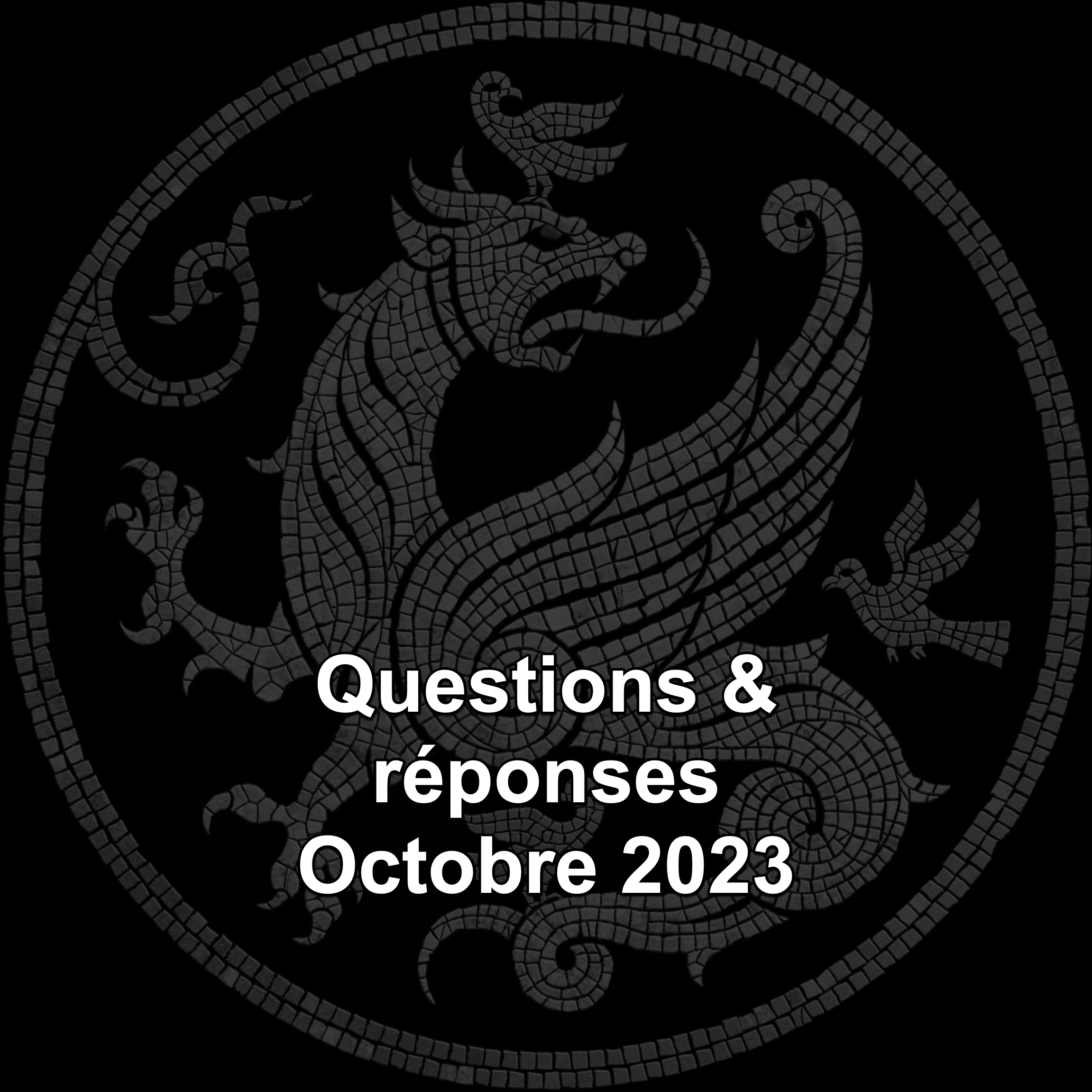Questions & réponses Octobre 2023