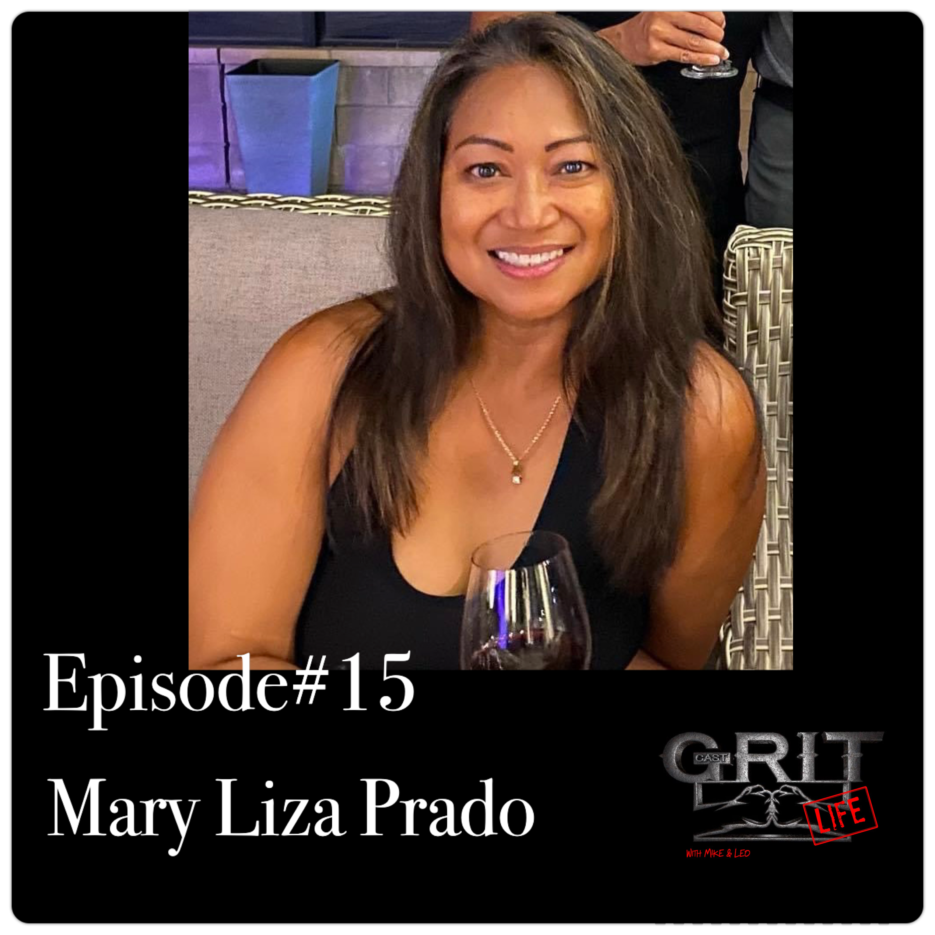 Episode #15:  Mary Liza Prado