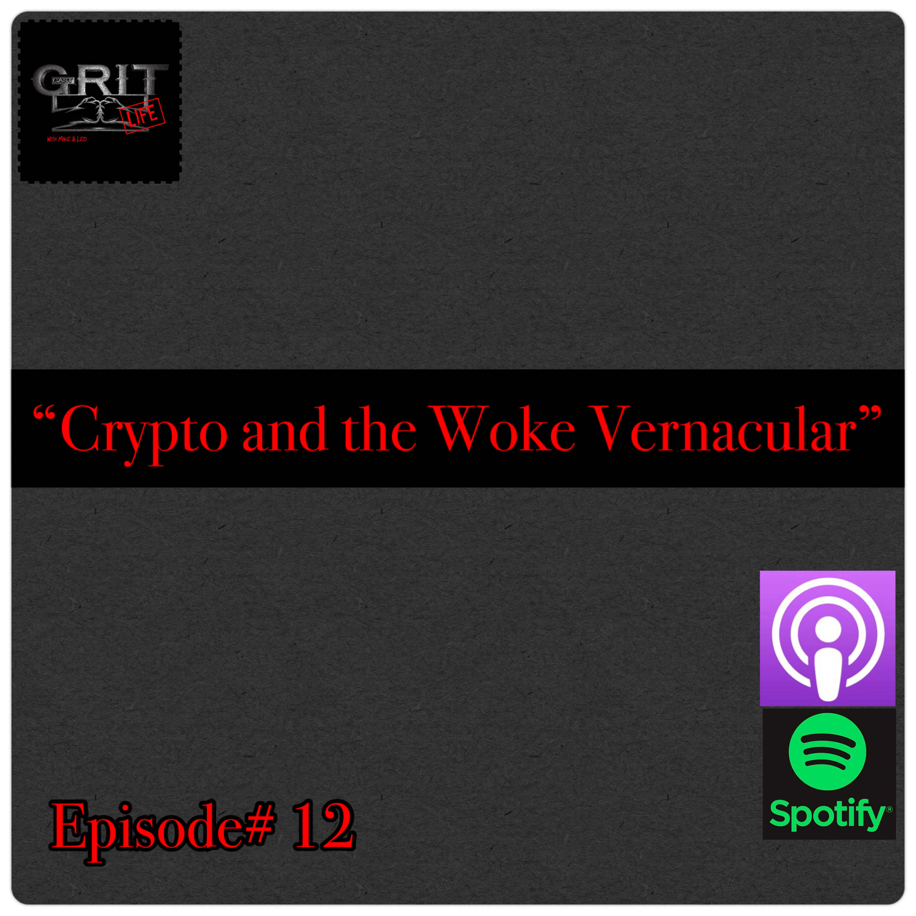 Episode #12:  Crypto and the Woke Vernacular