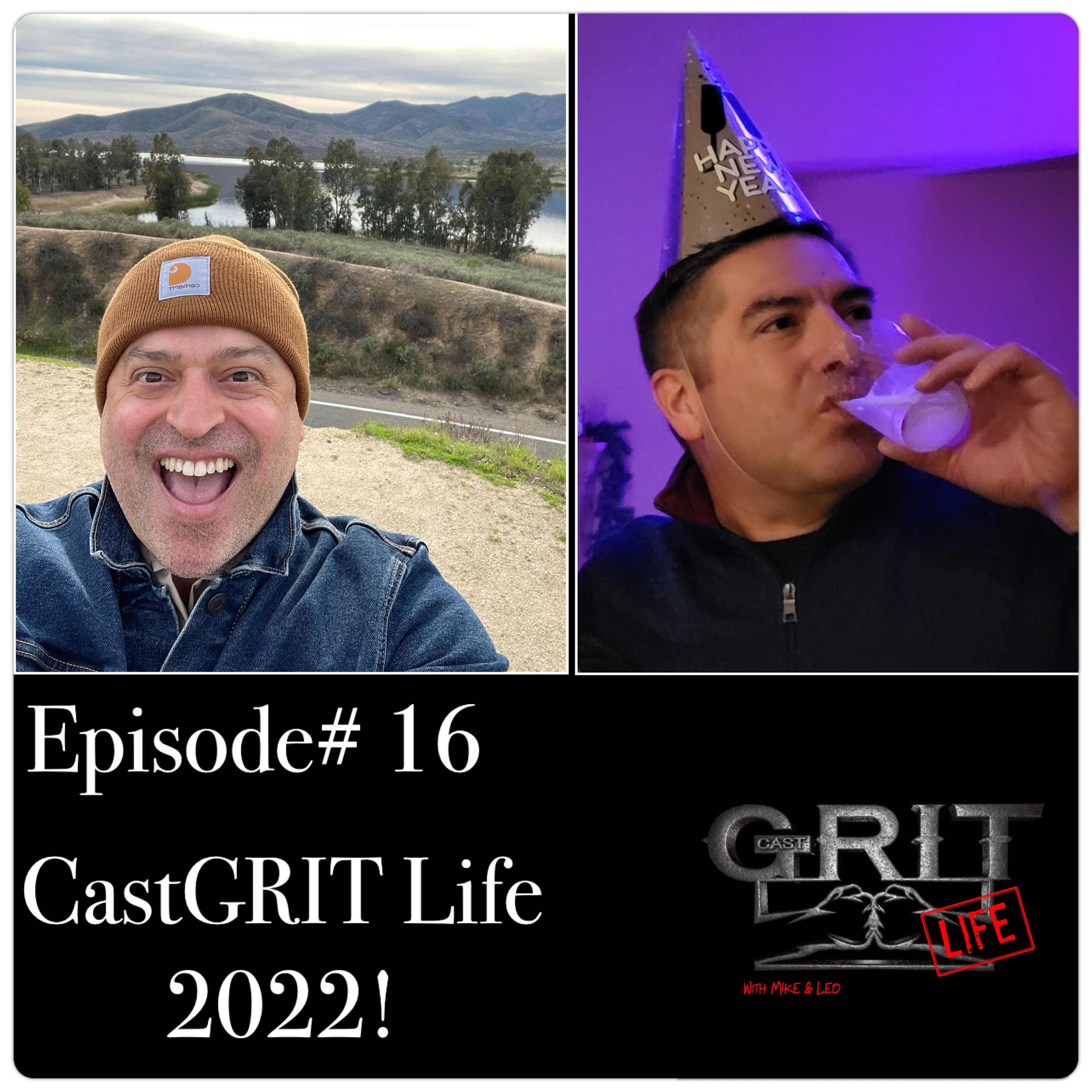 Episode #16:  CastGRIT Life 2022!