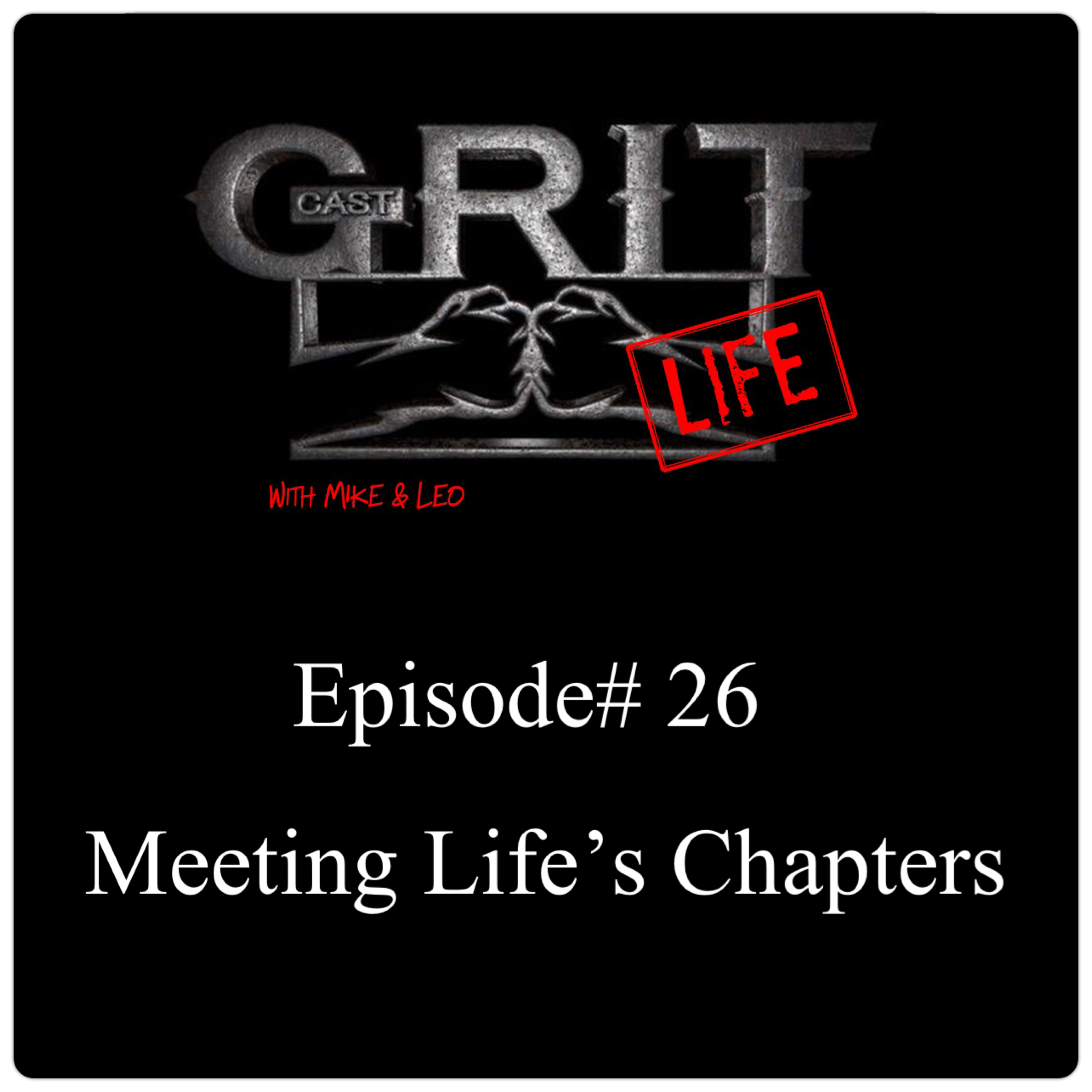 Episode #26:  Meeting Life’s Chapters
