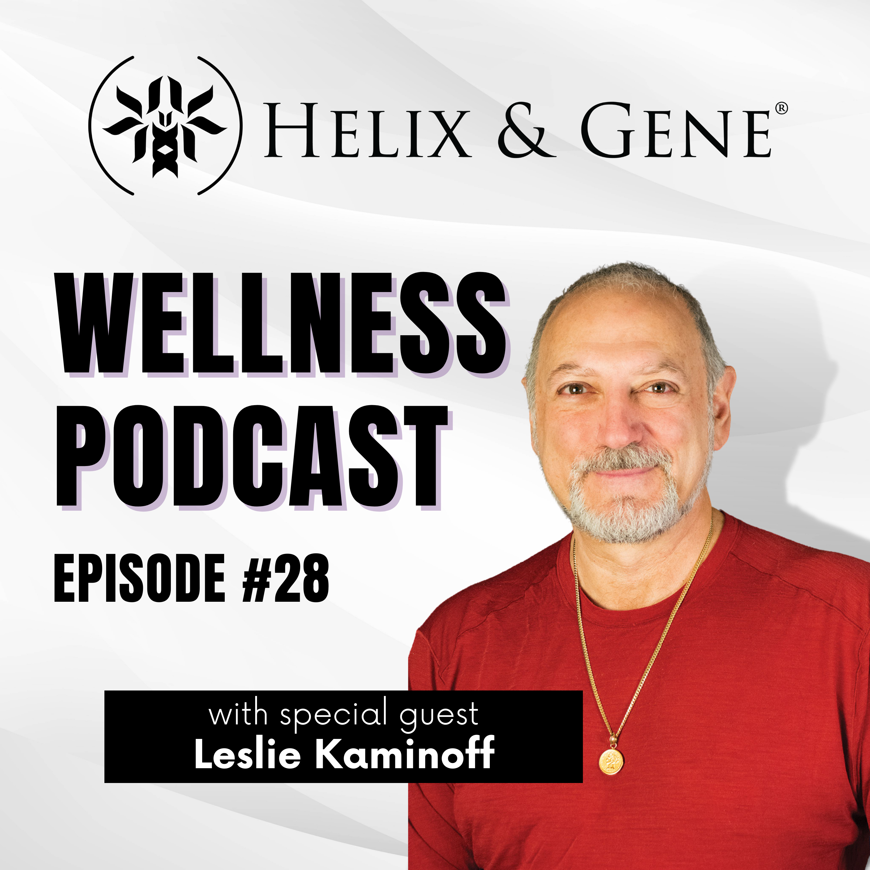 Helix & Gene Wellness Podcast
