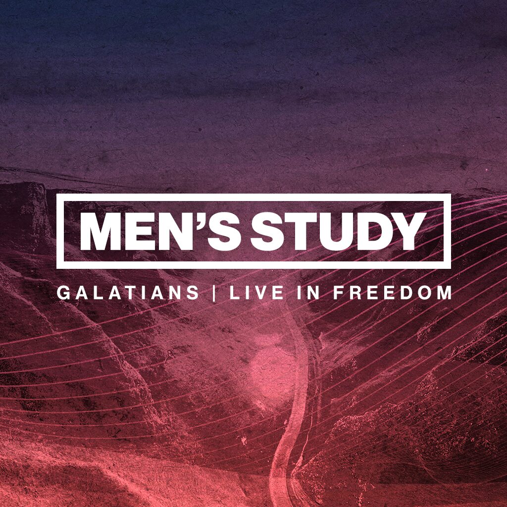 Live in Freedom - Galatians Study | Week 1