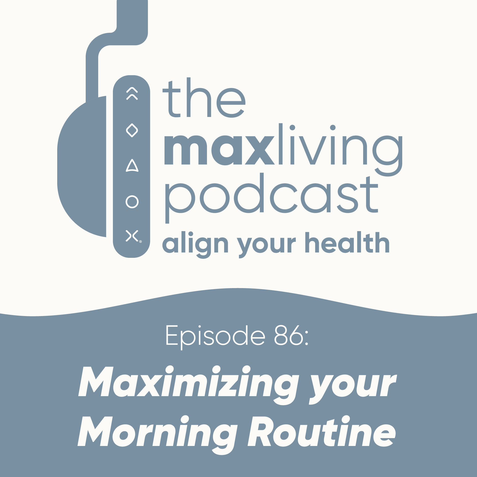 Maximizing your Morning Routine