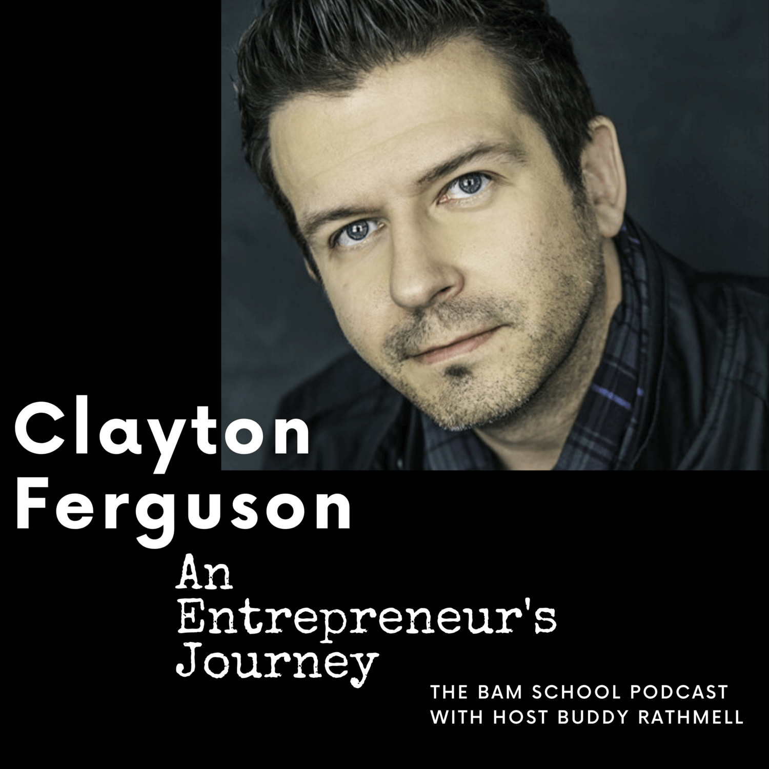 An Entrepreneur&#39;s Journey - Clayton Ferguson