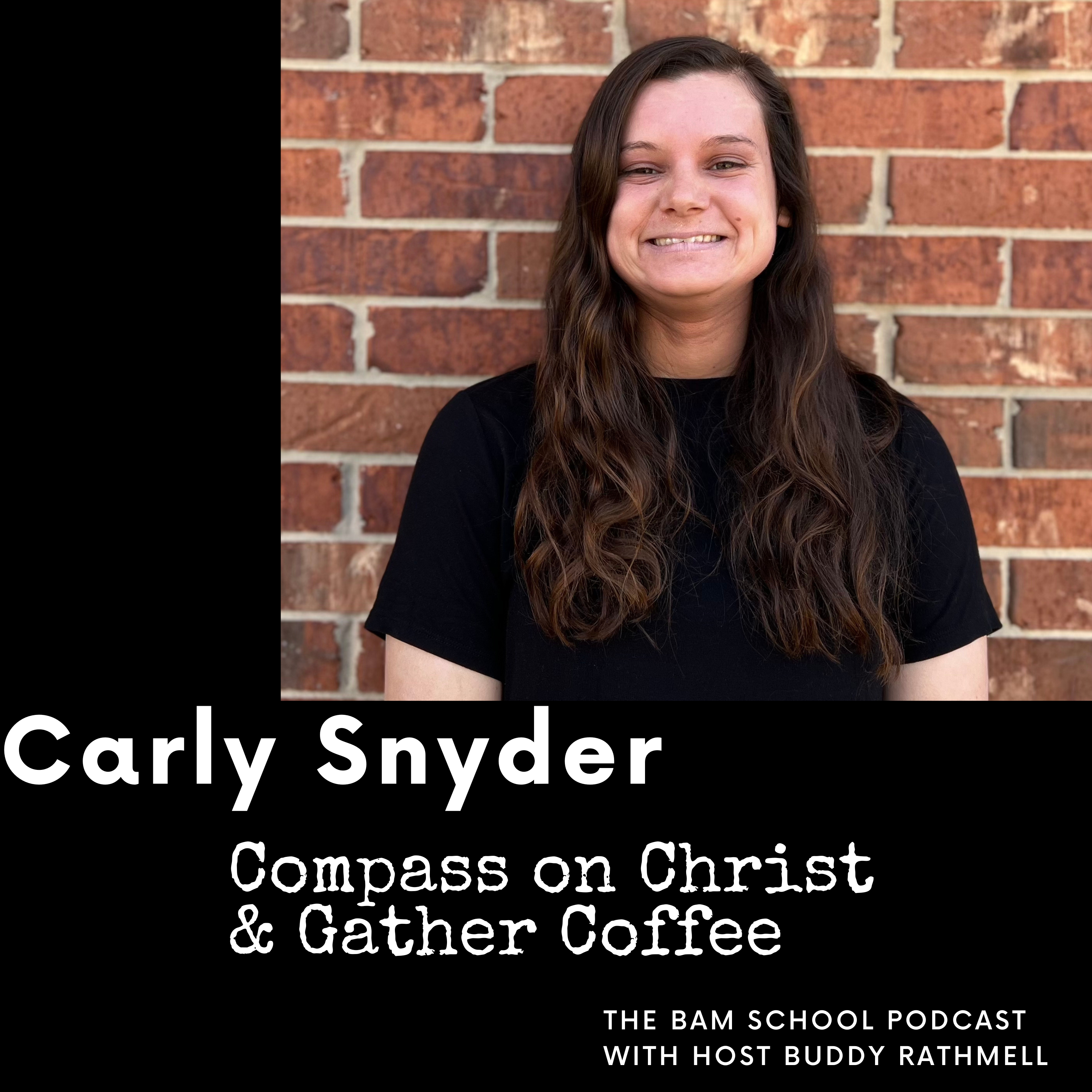Carly Snyder - Compass on Christ & Gather Coffee