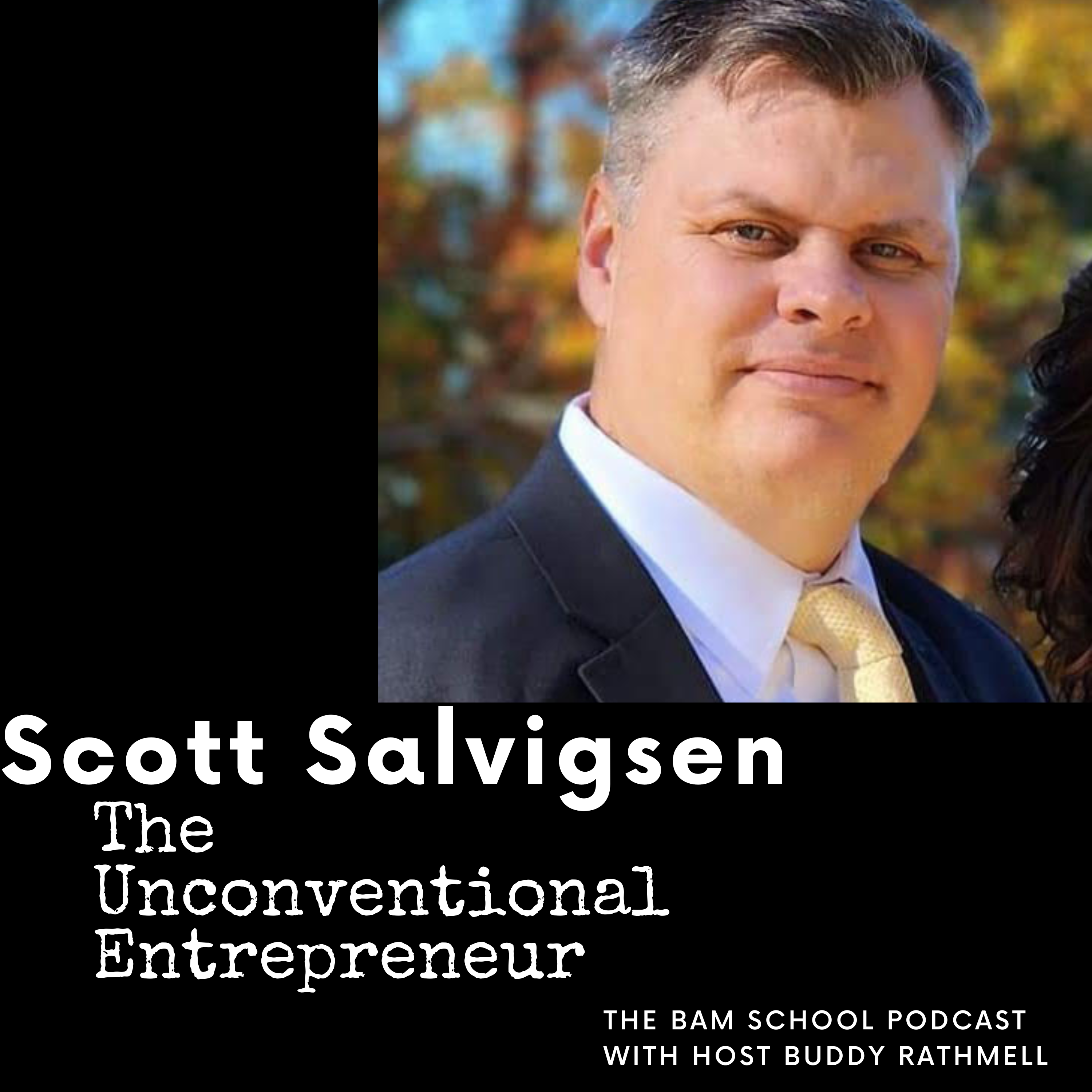 The Unconventional Entrepreneur Scott Salvigsen