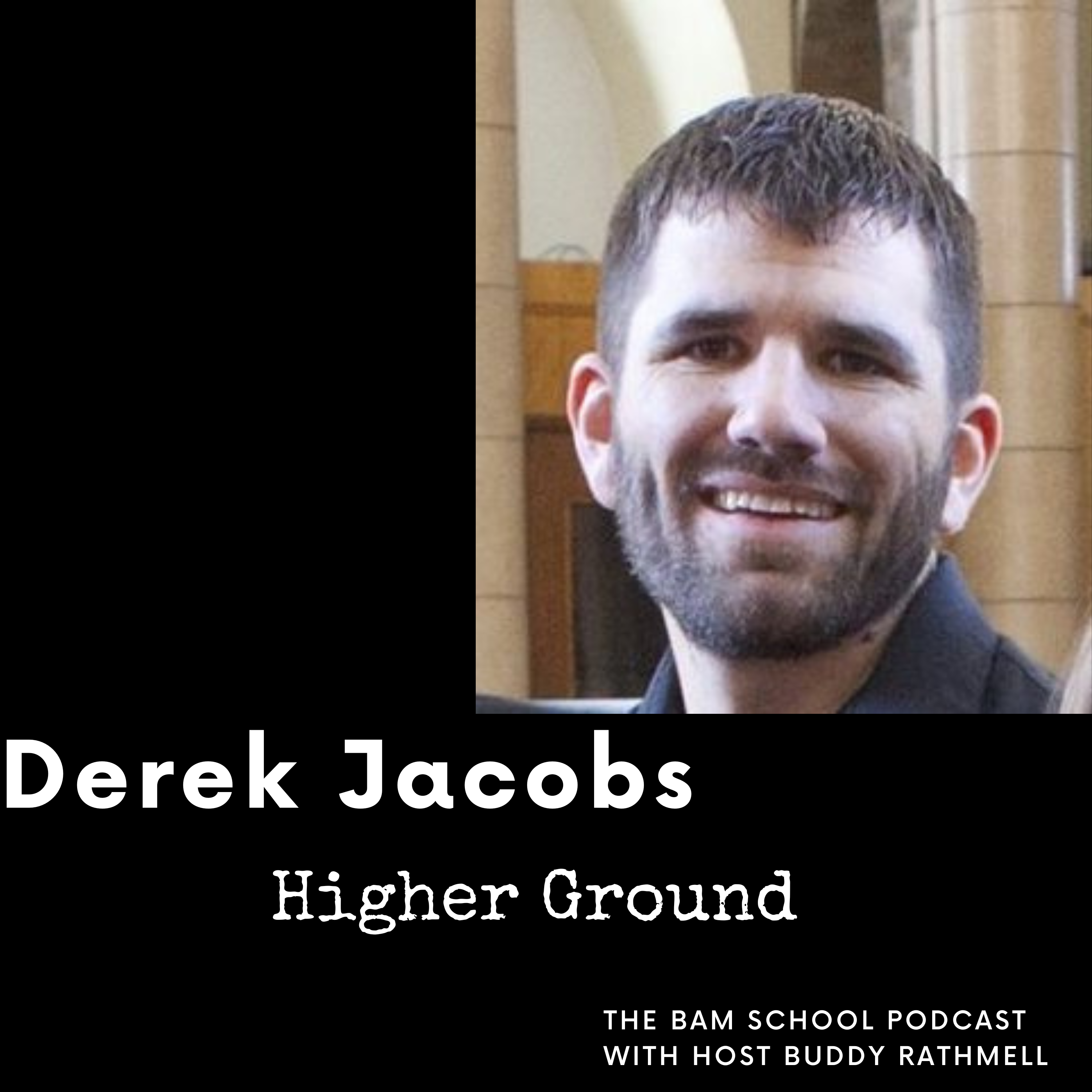 Higher Ground with Derek Jacobs