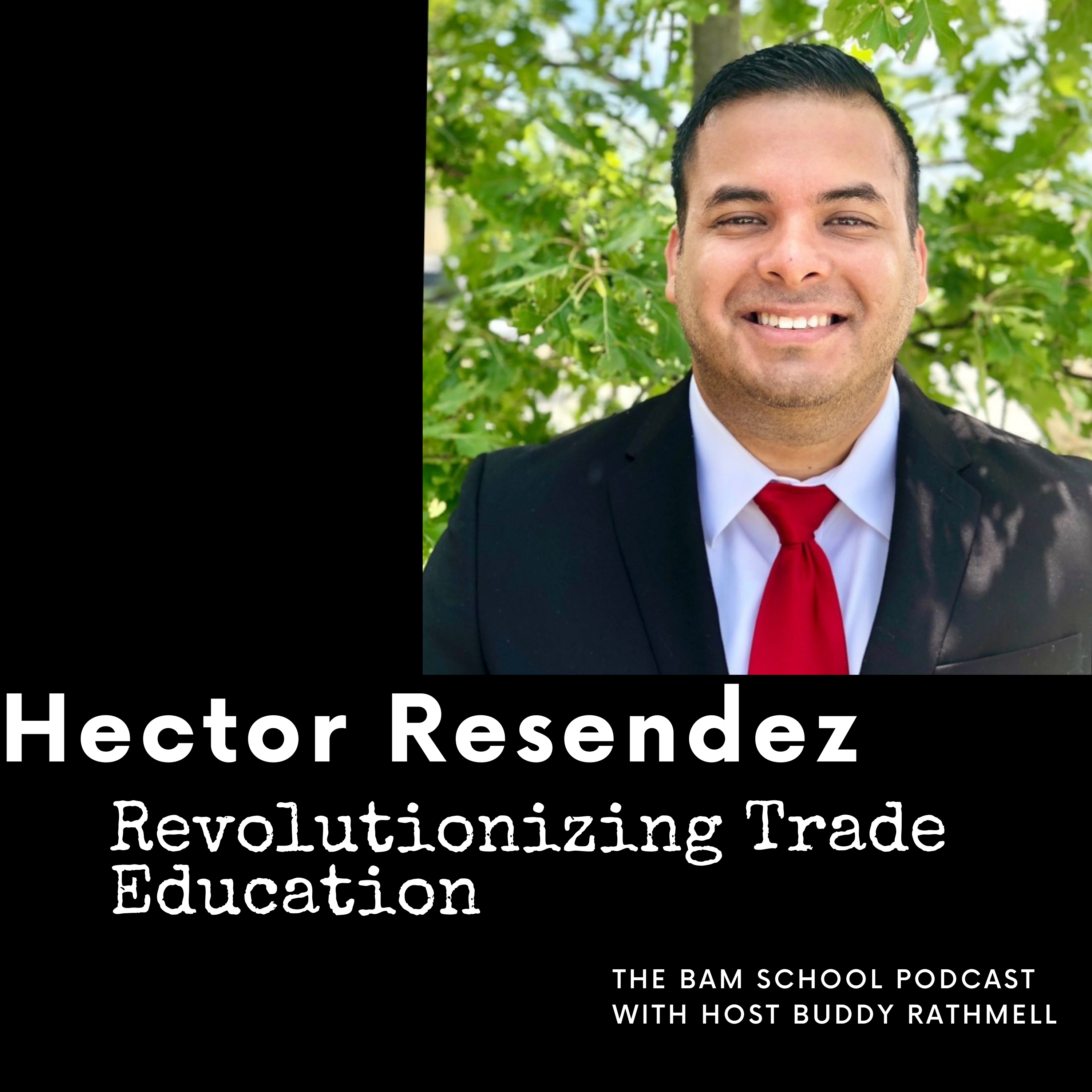 Hector’s Resendez - Revolutionizing Trade Education