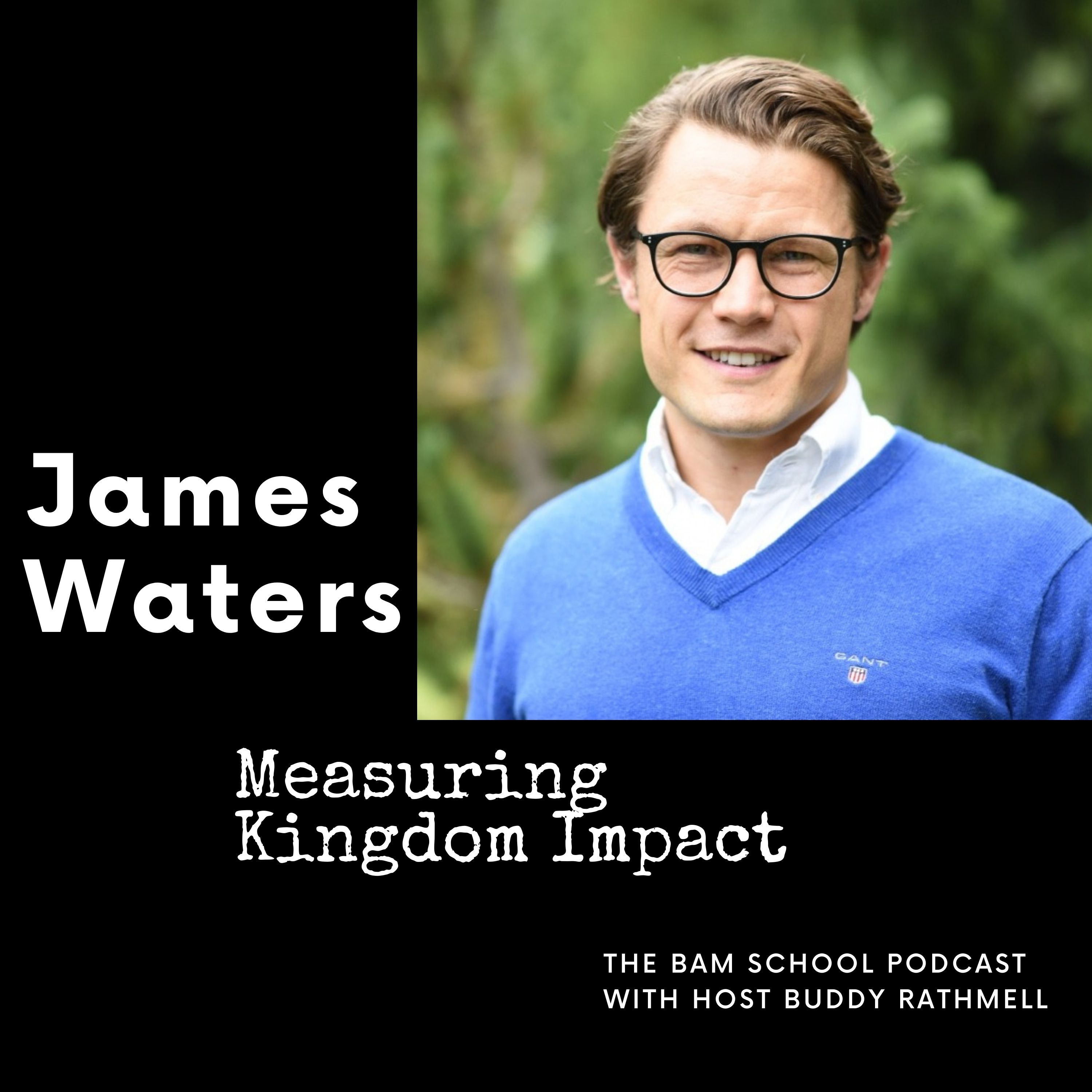 The Importance of Measuring Spiritual Impact - James Waters