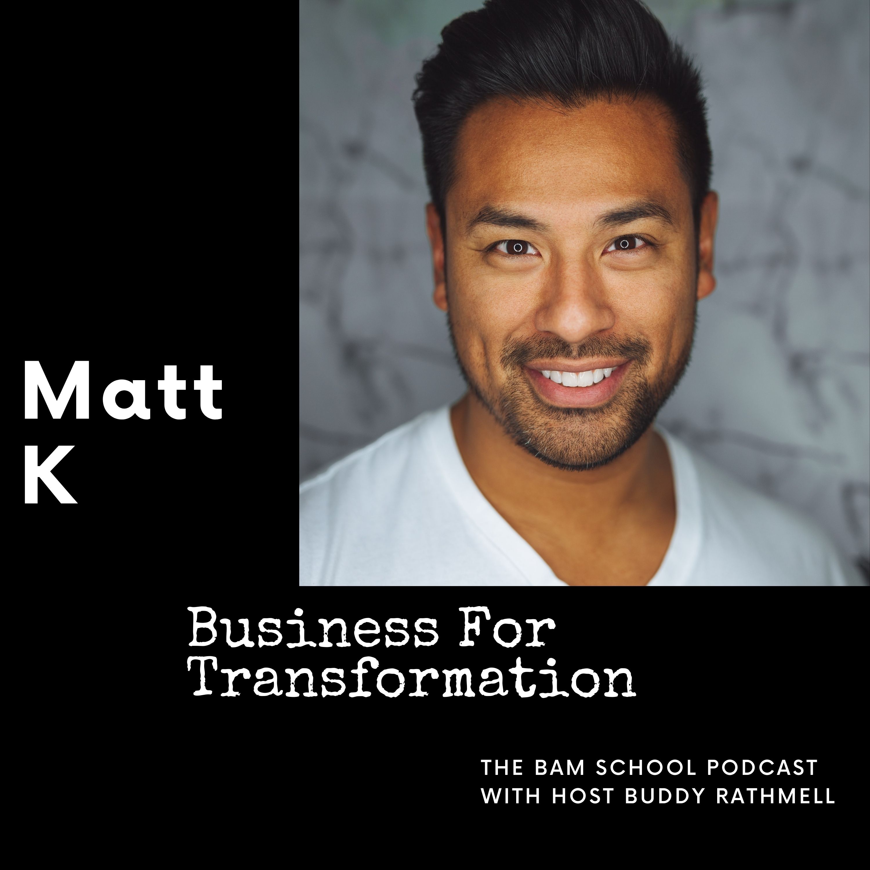 Business for Transformation - Matt K