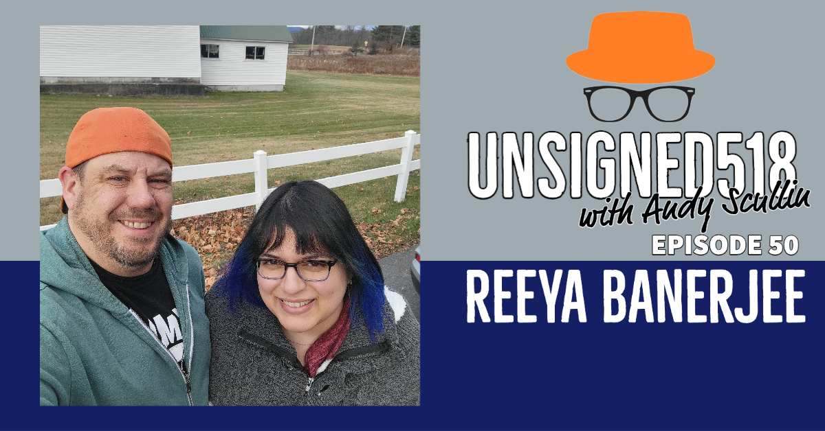 Unsigned518 Podcast #50, Reeya Banerjee