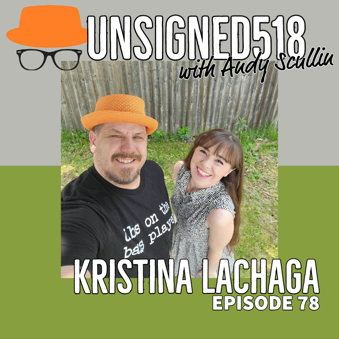 Unsigned518 Podcast #78, Kristina Lachaga