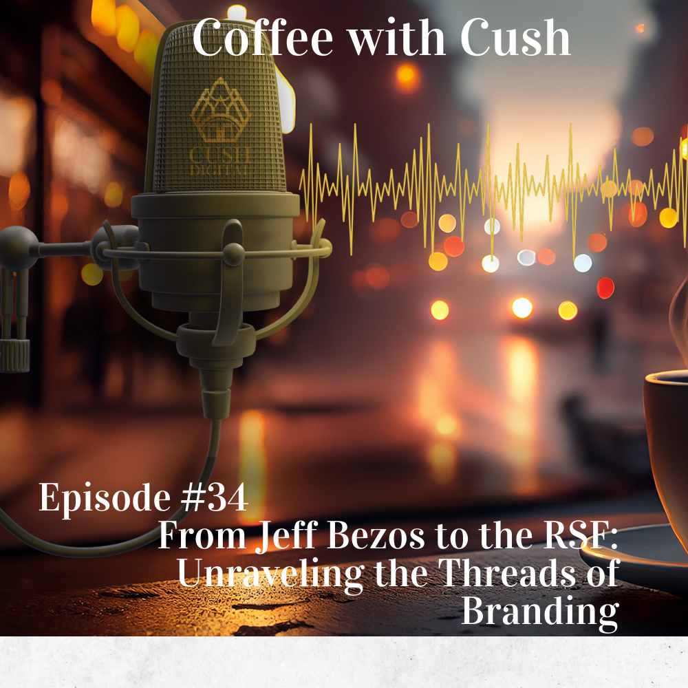 Episode #34 From Jeff Bezos to the RSF: Unraveling the Threads of Branding