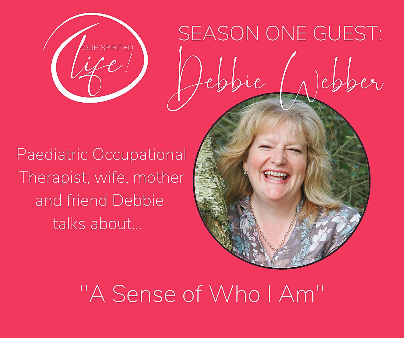 Debbie Webber: “A Sense of Who I Am”