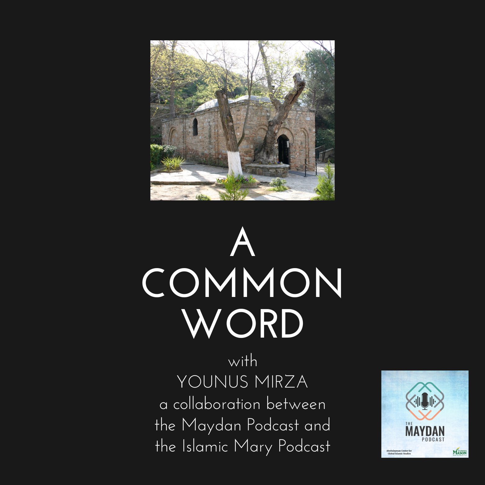 A Common Word | Episode 4- Younus Mirza Hosts Jordan Denari Duffner