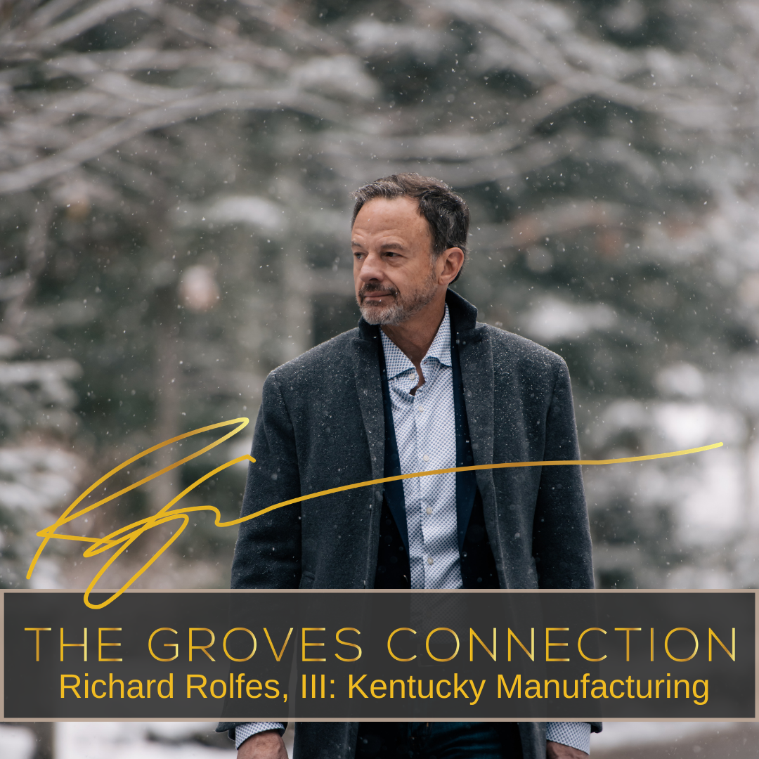Richard Rolfes: Kentucky Manufacturing