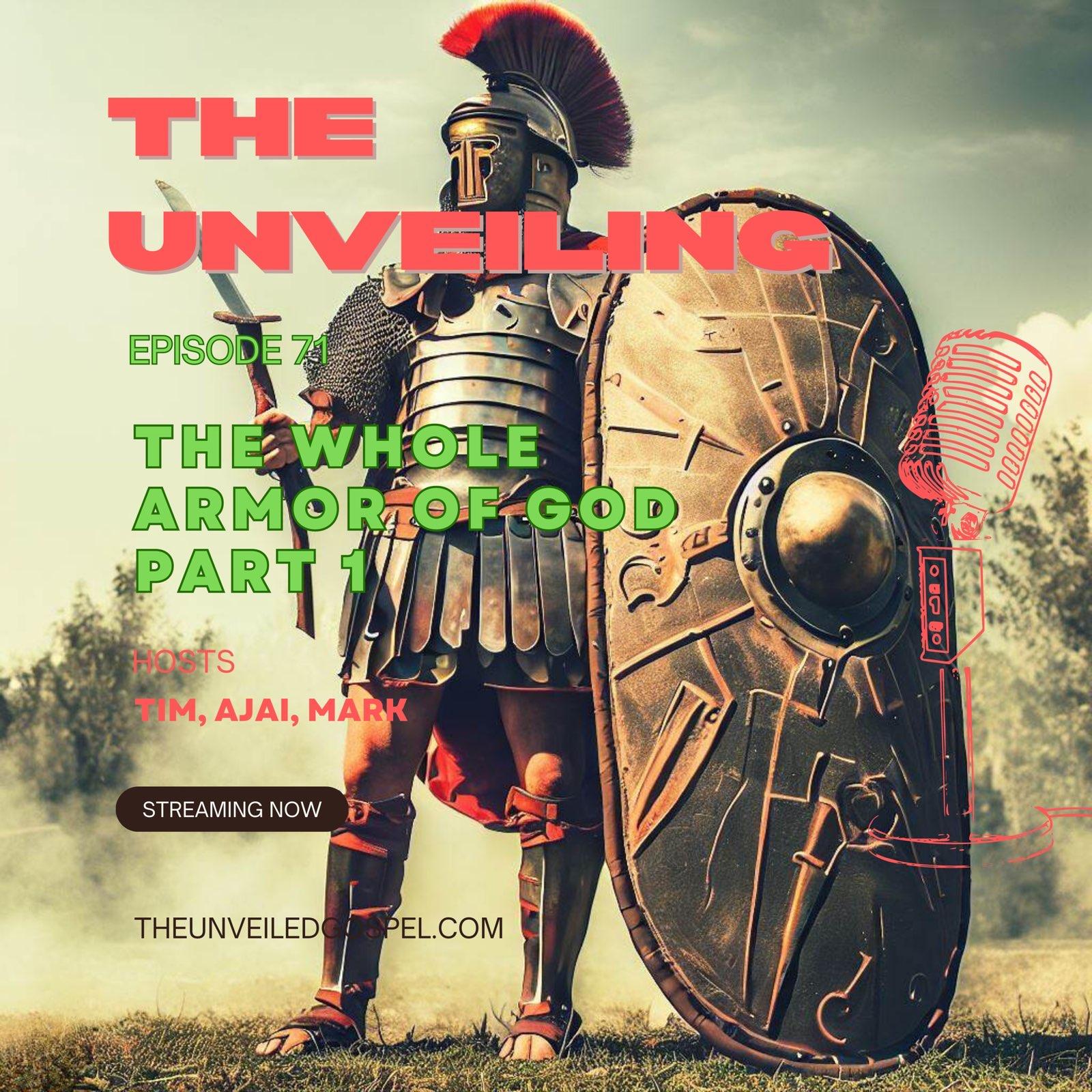 Episode 71 - The Armor of God - Pt1