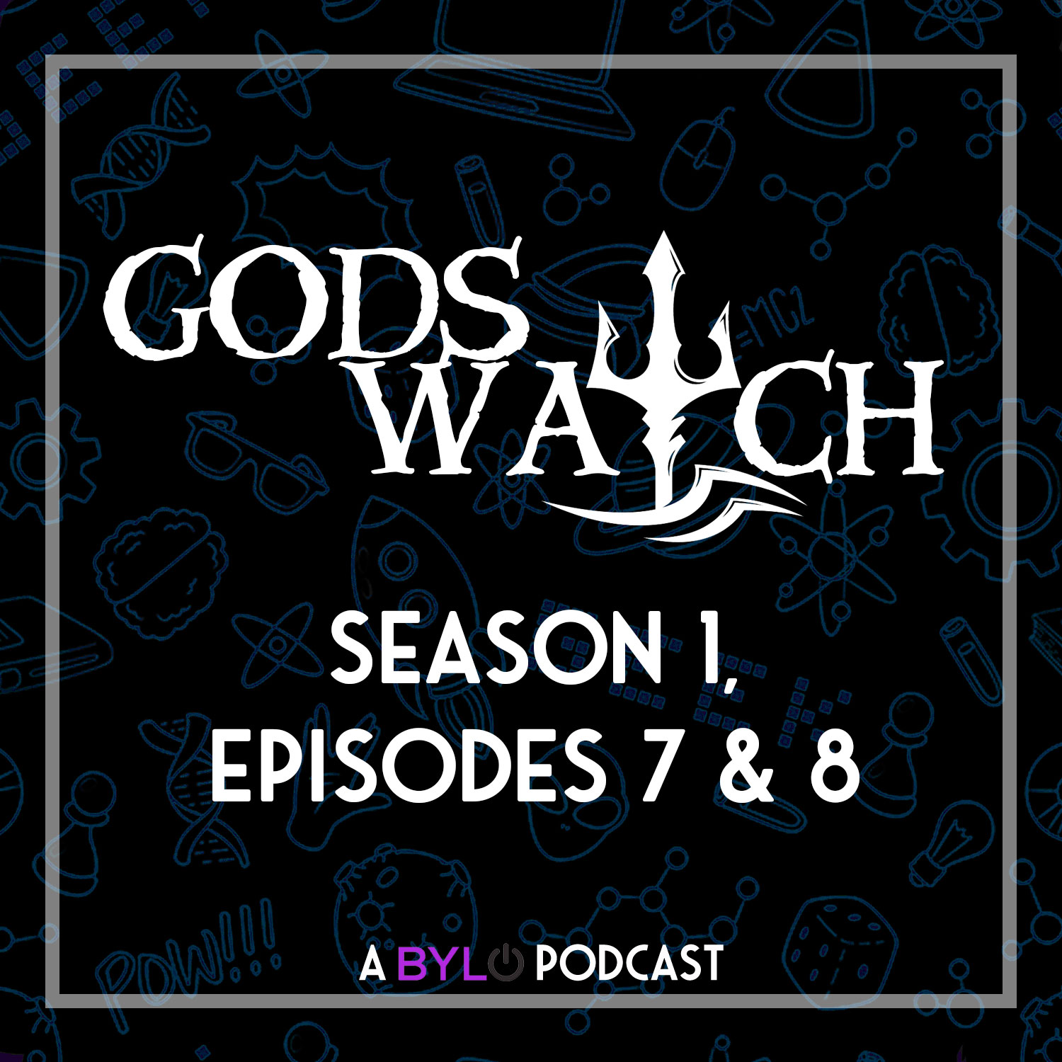 Gods Watch Season Finale! - ep 7 & 8