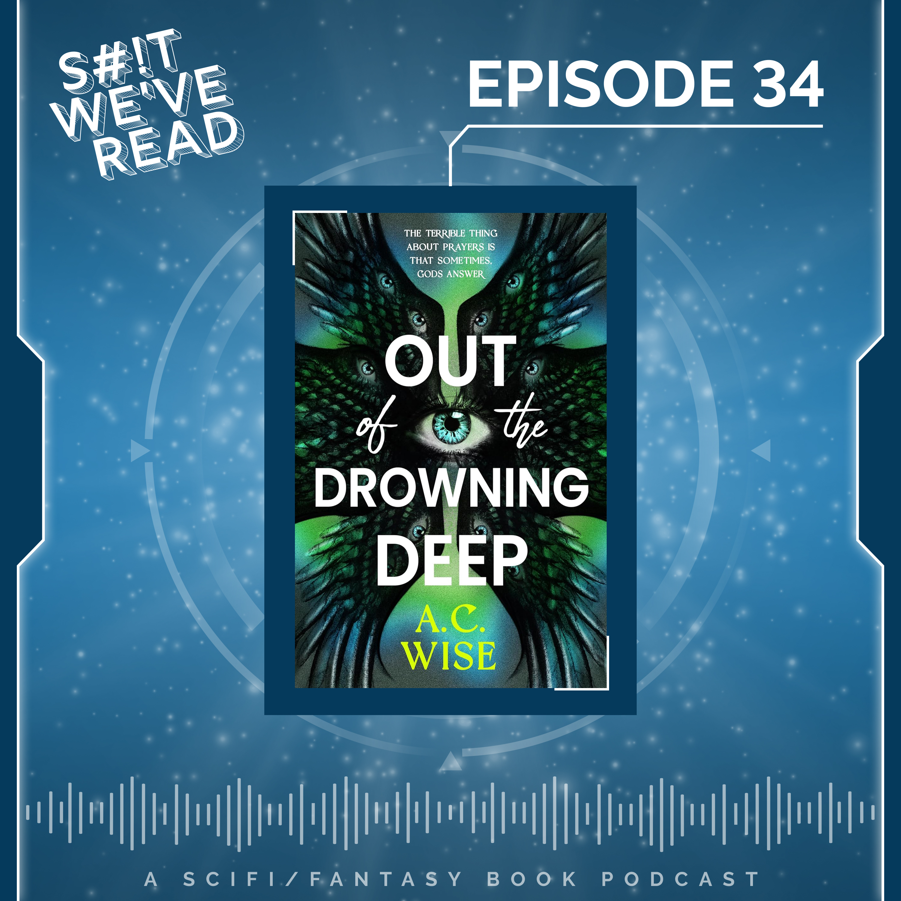 34: Out of the Drowning Deep