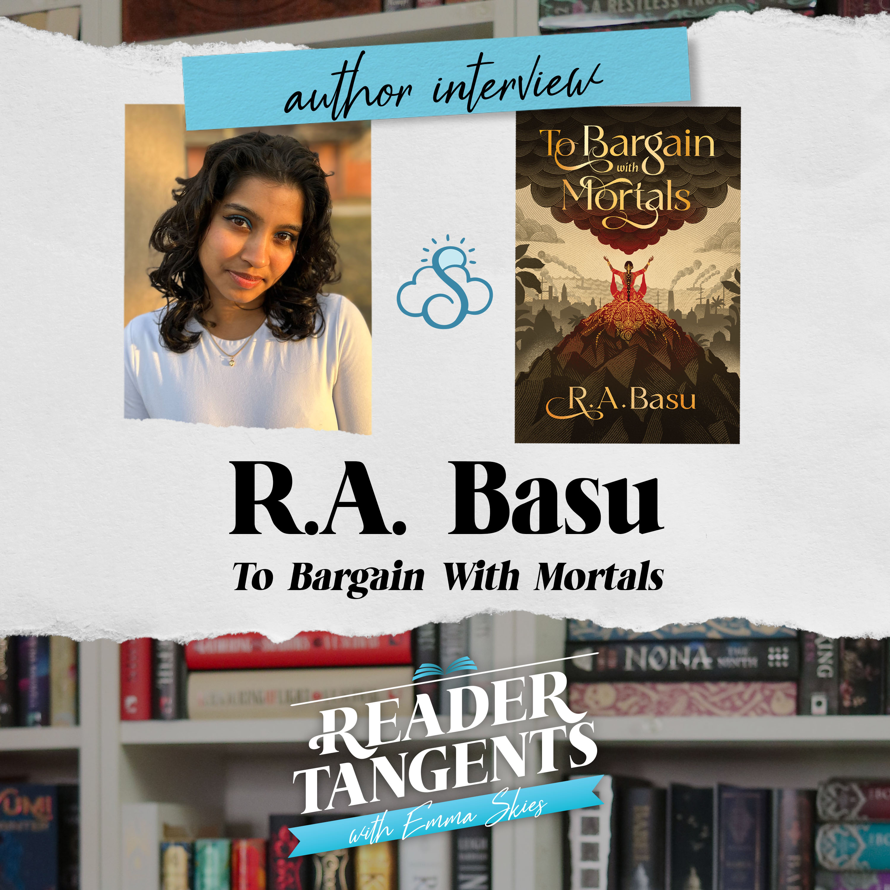 MEET R.A. BASU! [Author of To Bargain With Mortals]