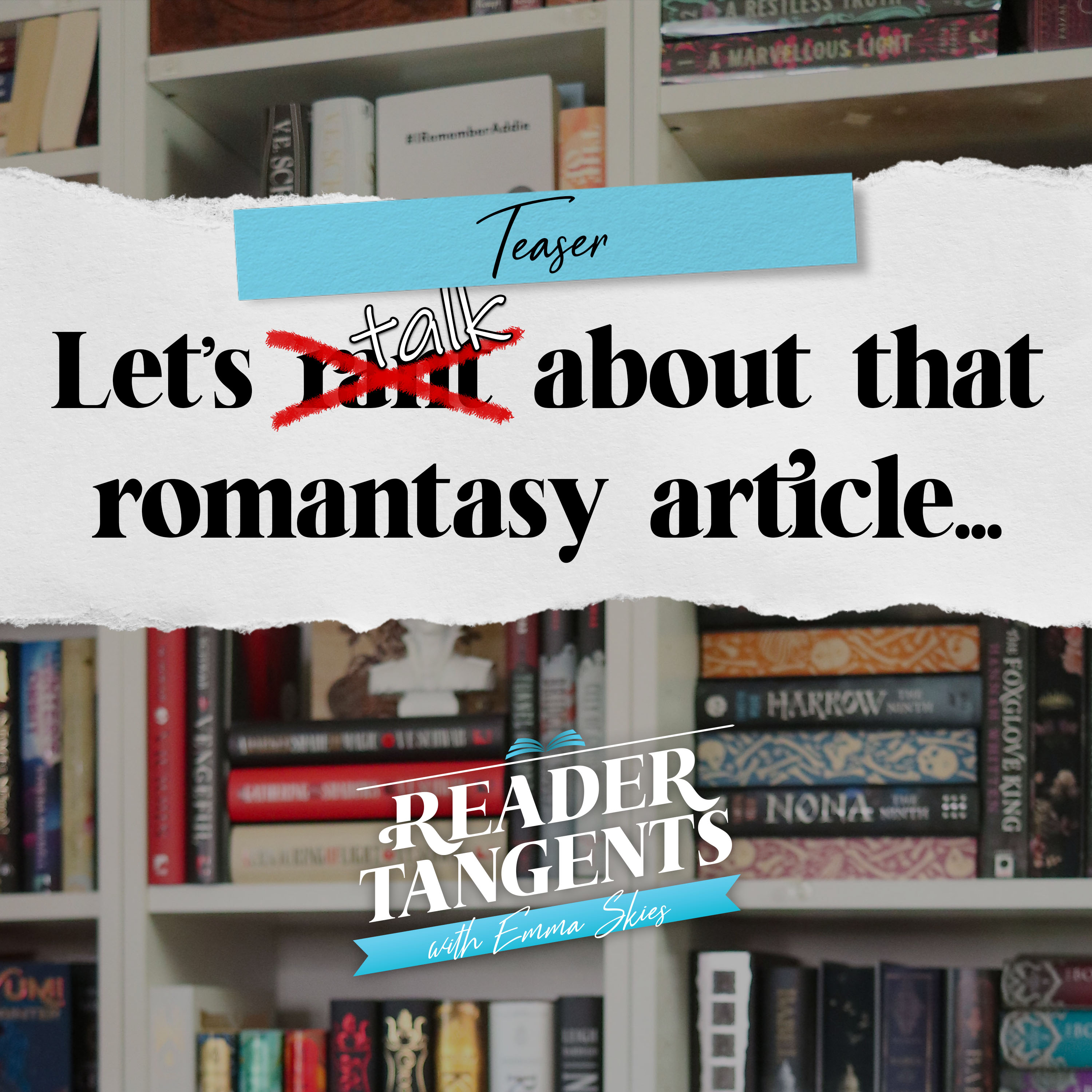 Let's Talk About That Romantasy Article... [TEASER]