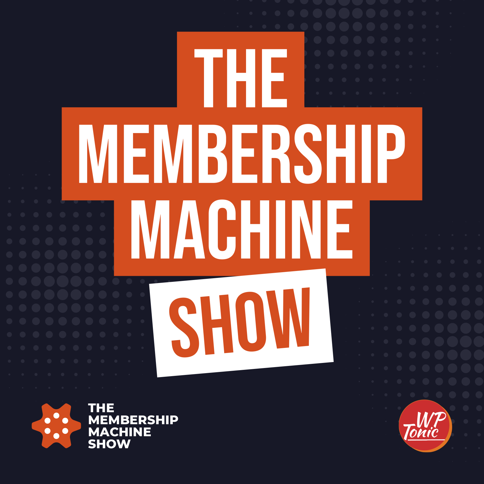 43 - The Membership Machine Show With Special Guest Kirk Nugent Live Stream & Video Conference Expert.