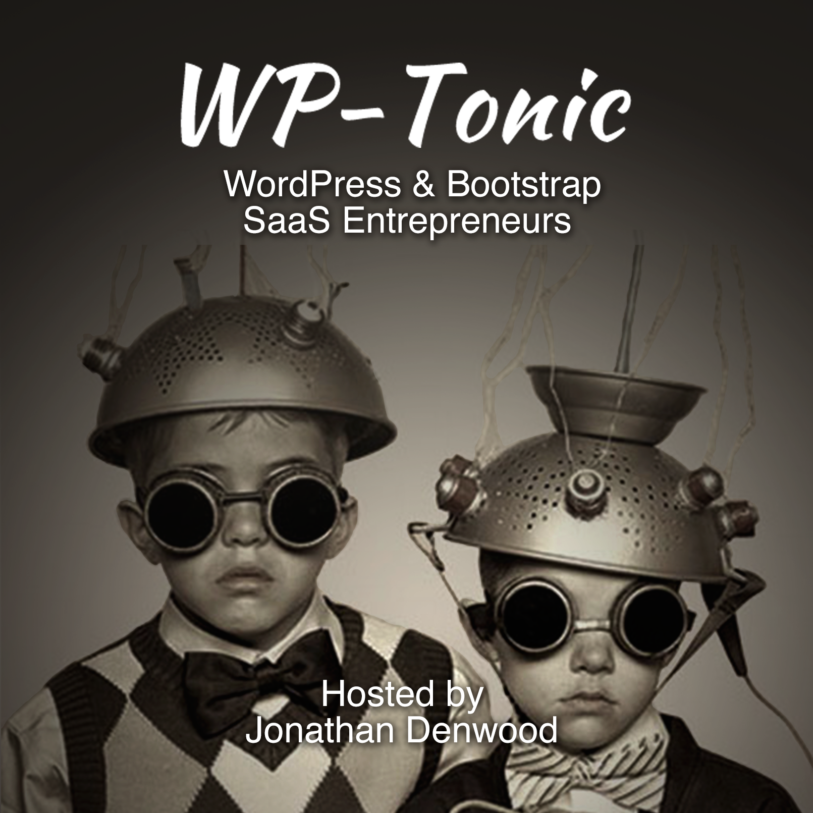 #285 WP-Tonic Show With Special Guest John Locke 