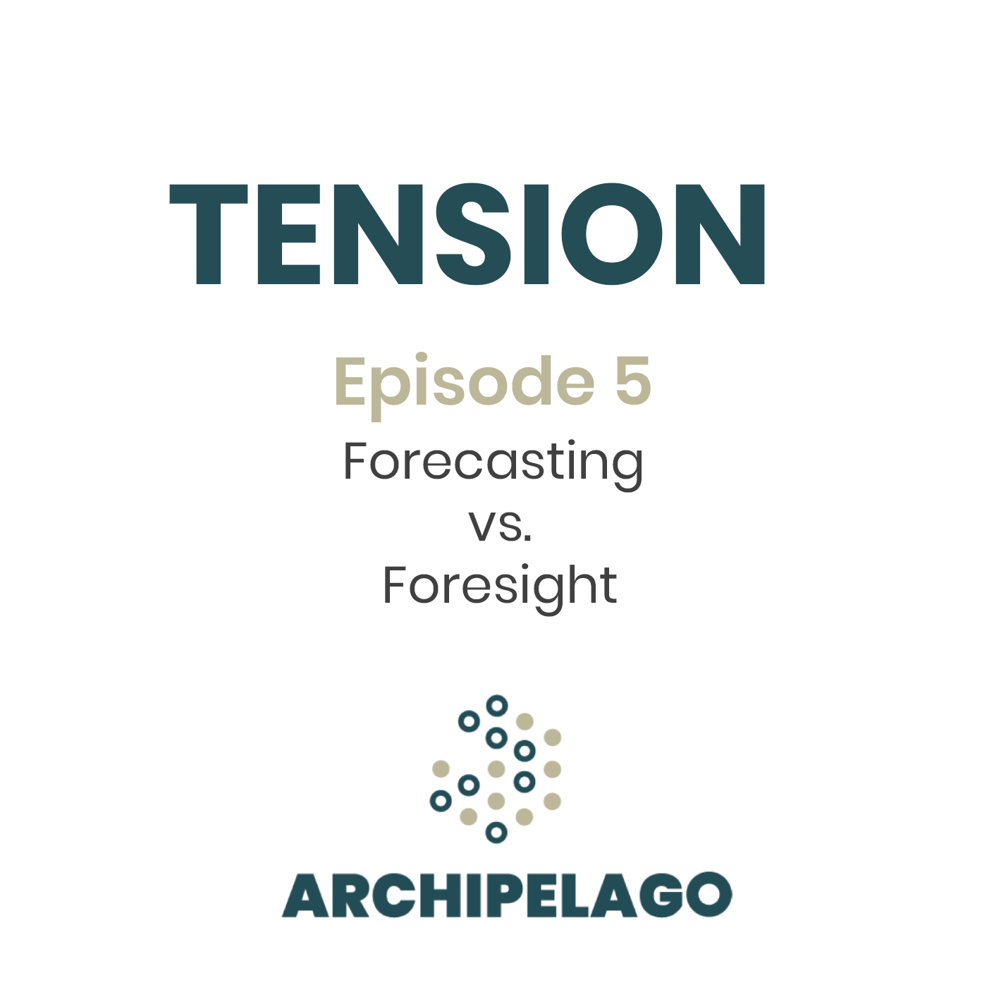 Ep. 5: Forecasting vs. Foresight