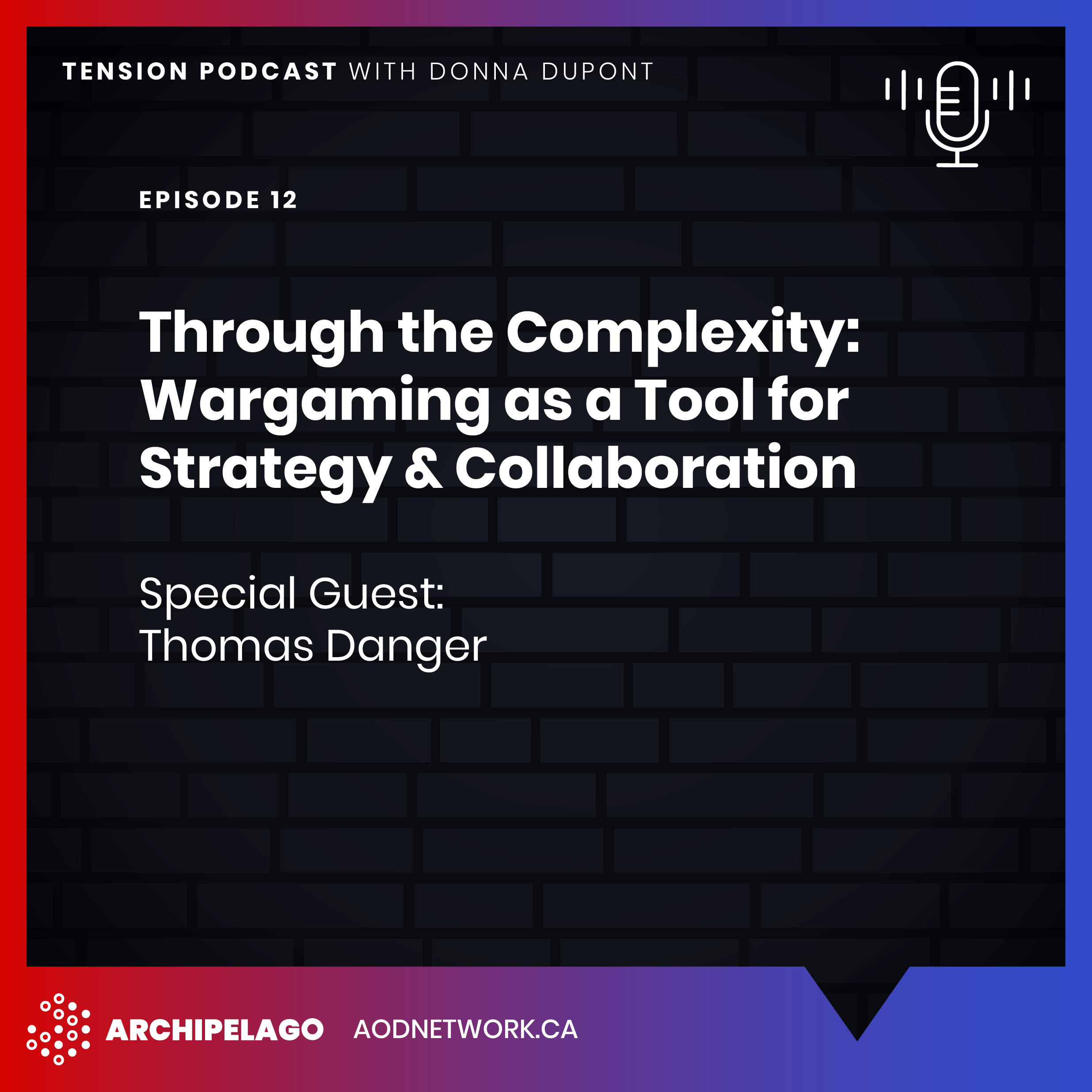 Ep. 12: Through the Complexity - Wargaming as a Tool for Strategy and Collaboration