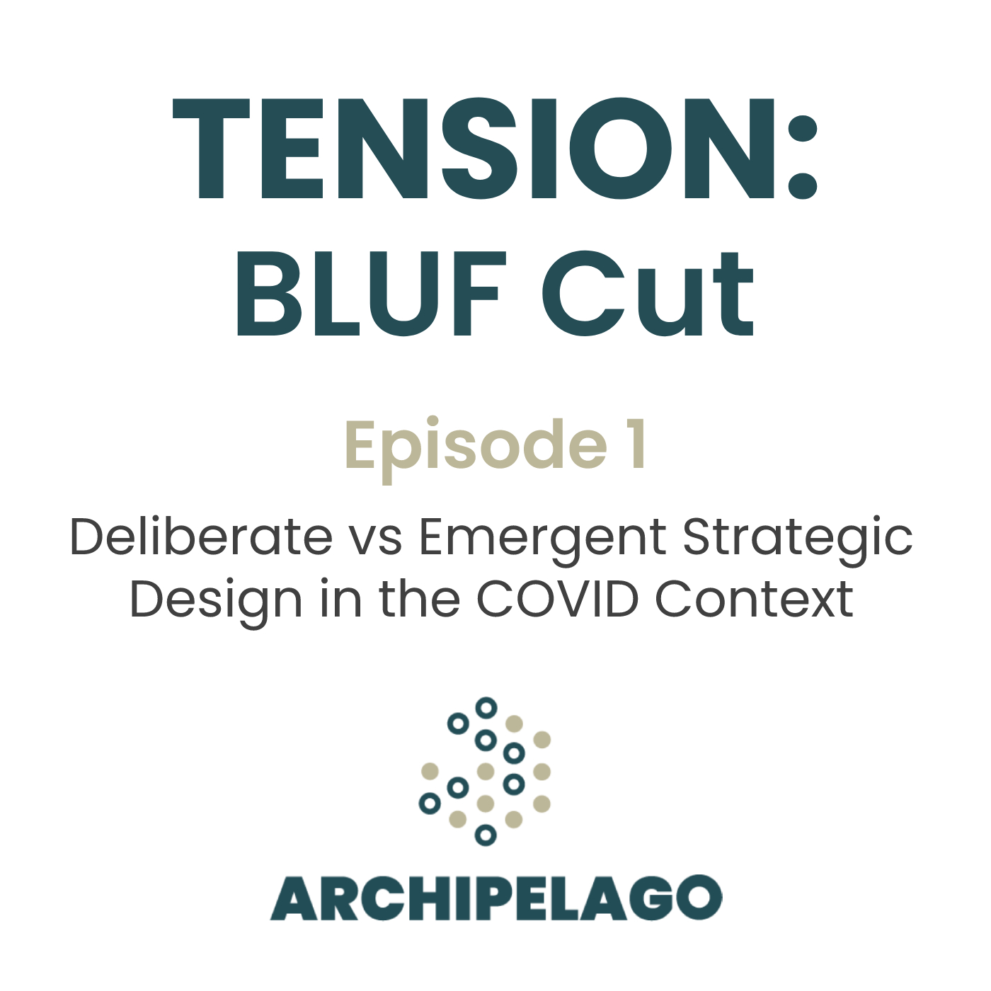 Ep. 1: Deliberate vs Emergent Strategic Design in the COVID Context
