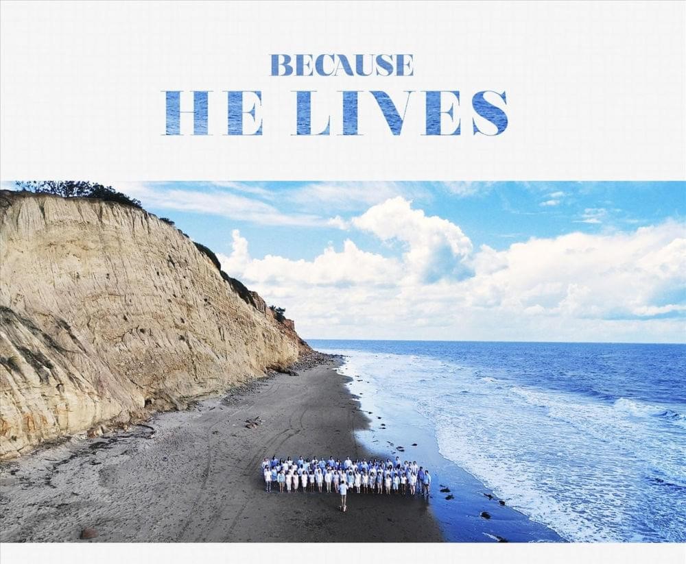 Because He Lives 