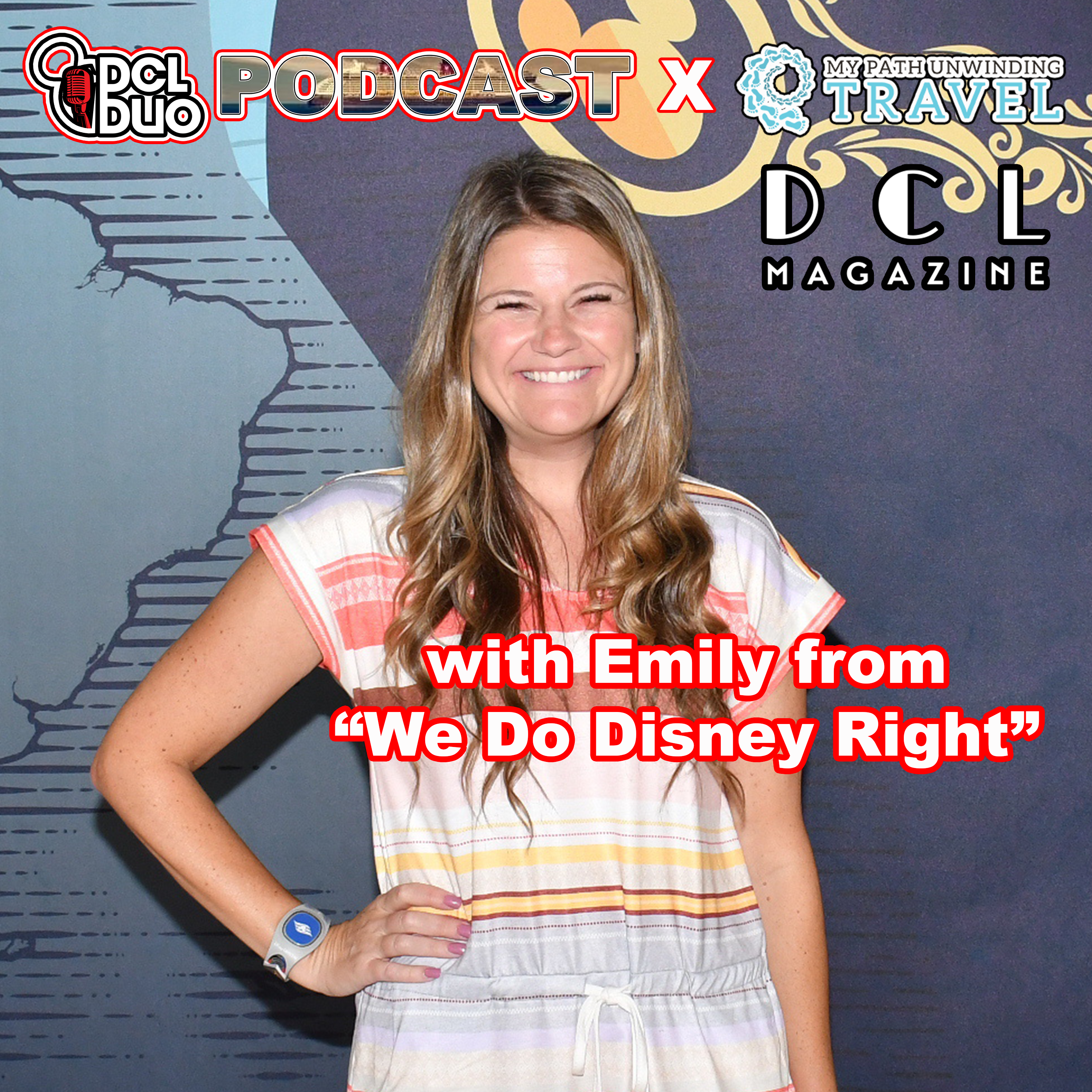 Ep. 467 - Live Bonus Show - She Does Disney Right: Chatting Disney Cruise Line Ships with Emily