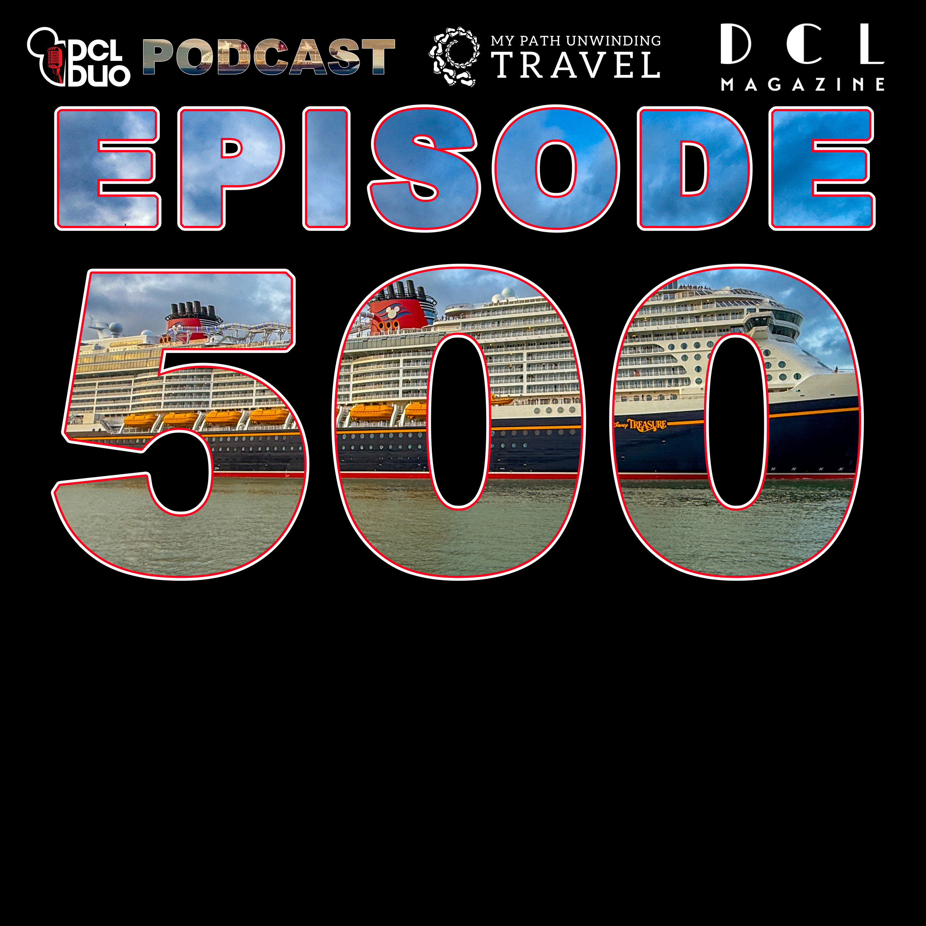 Ep. 500 - Live Bonus Show - 500 Shows, No Regrets: Celebrating a Milestone for The DCL Duo