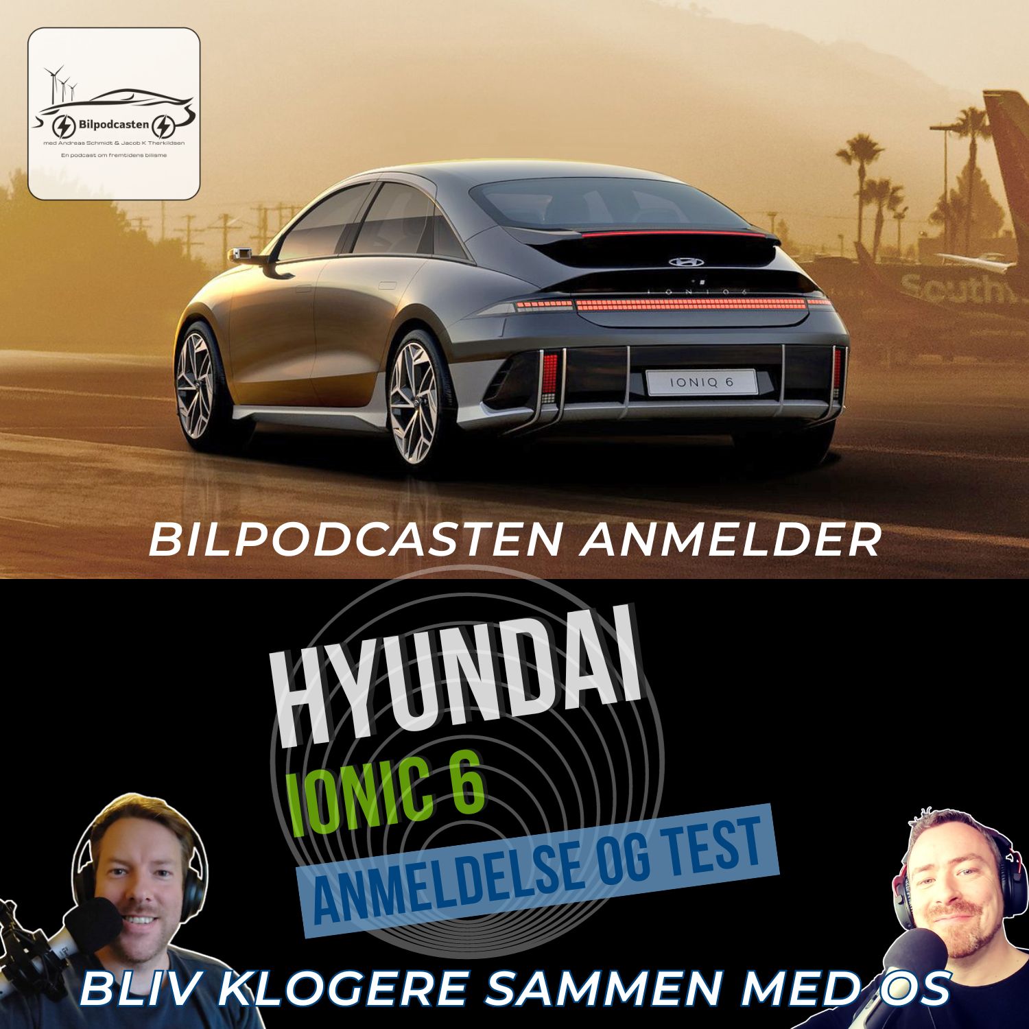 Hyundai Ioniq 6 – En test og bilanmeldelse fra Bilpodcasten