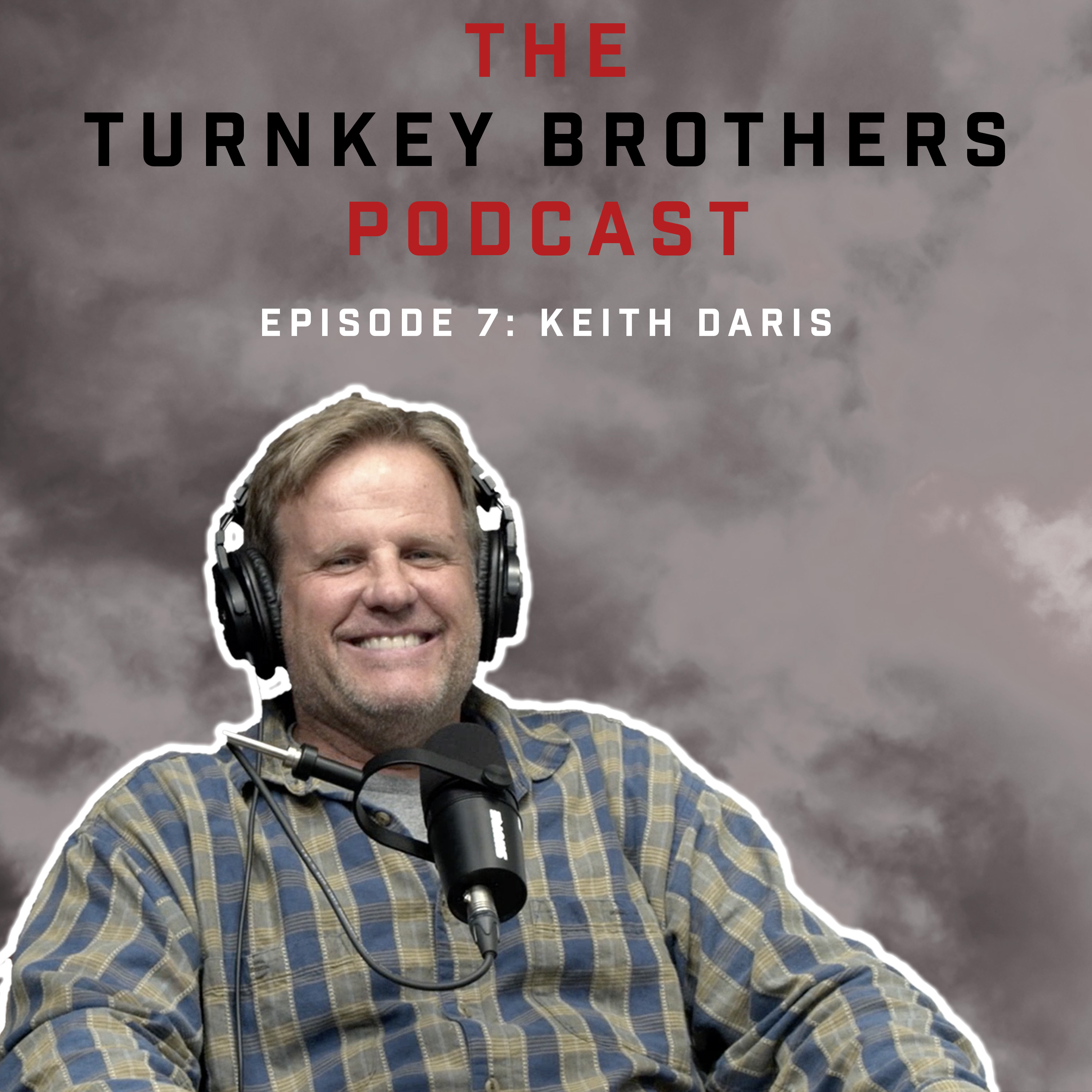 Episode 7: Navy SEAL: Keith Daris