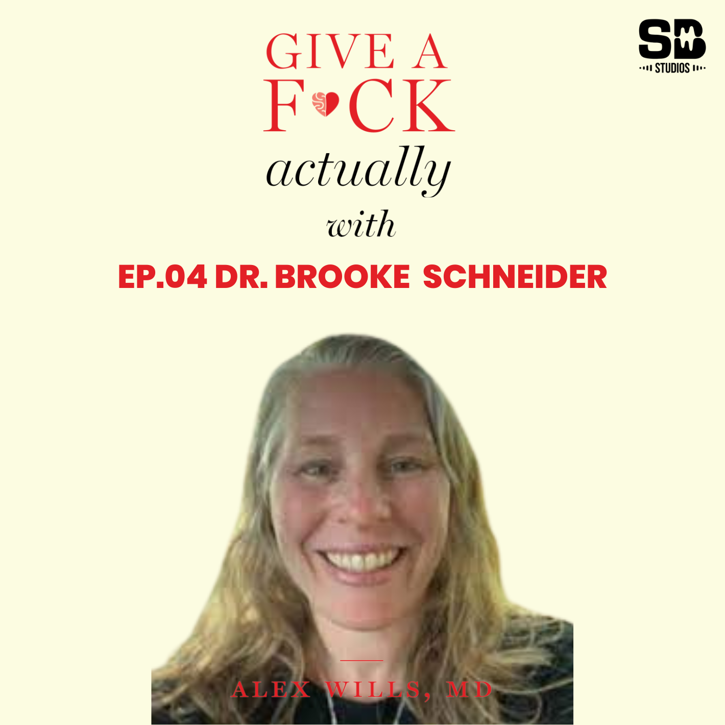 Episode 04: Dr. Brooke Schneider - Psychiatrist and Co-Creator of WomenStrong