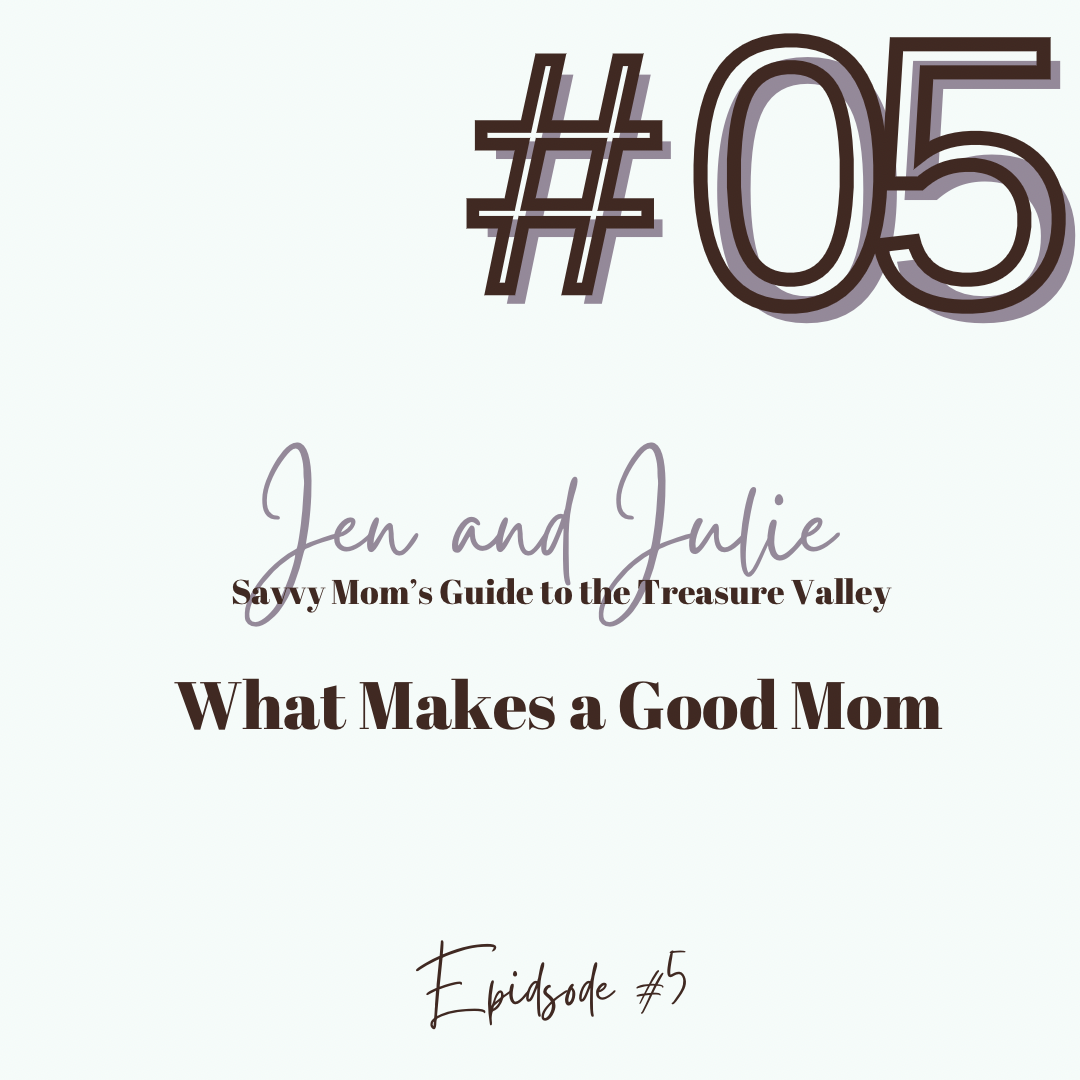 What Makes a Good Mom (Or What We Once Thought Made a Good Mom)