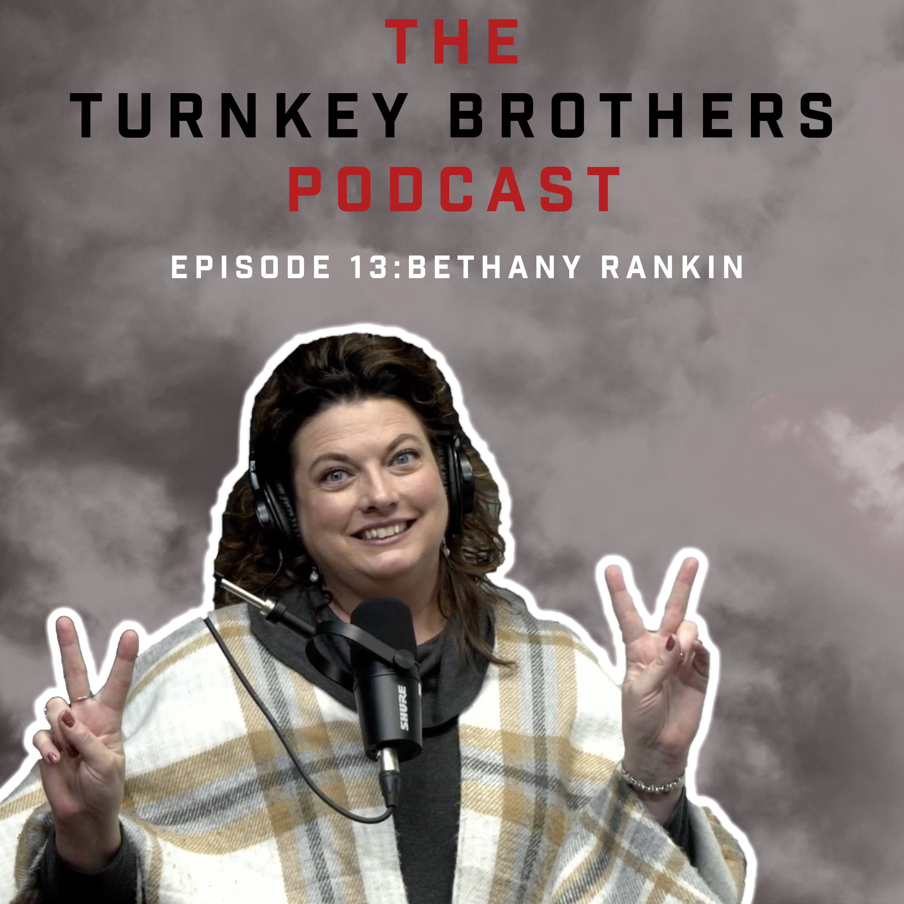 Episode 13: Bethany Rankin