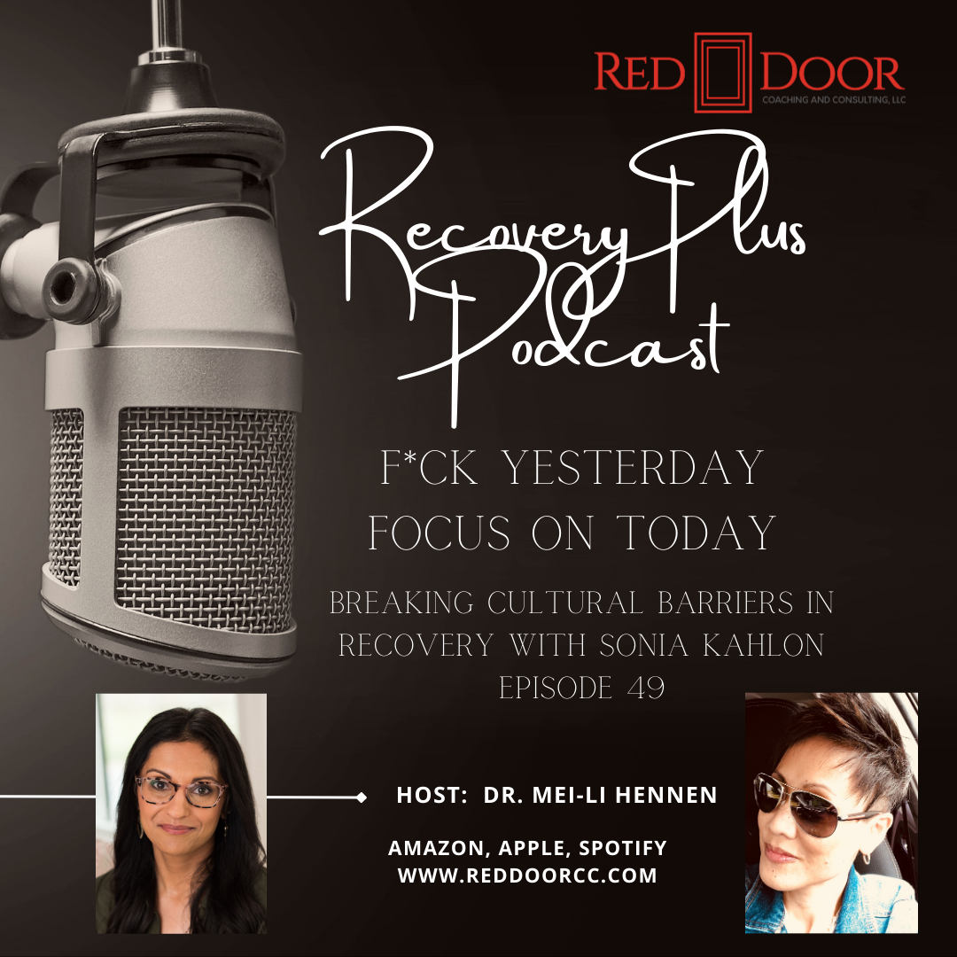 Episode 49: Breaking Cultural Barriers in Recovery with Sonia Kahlon