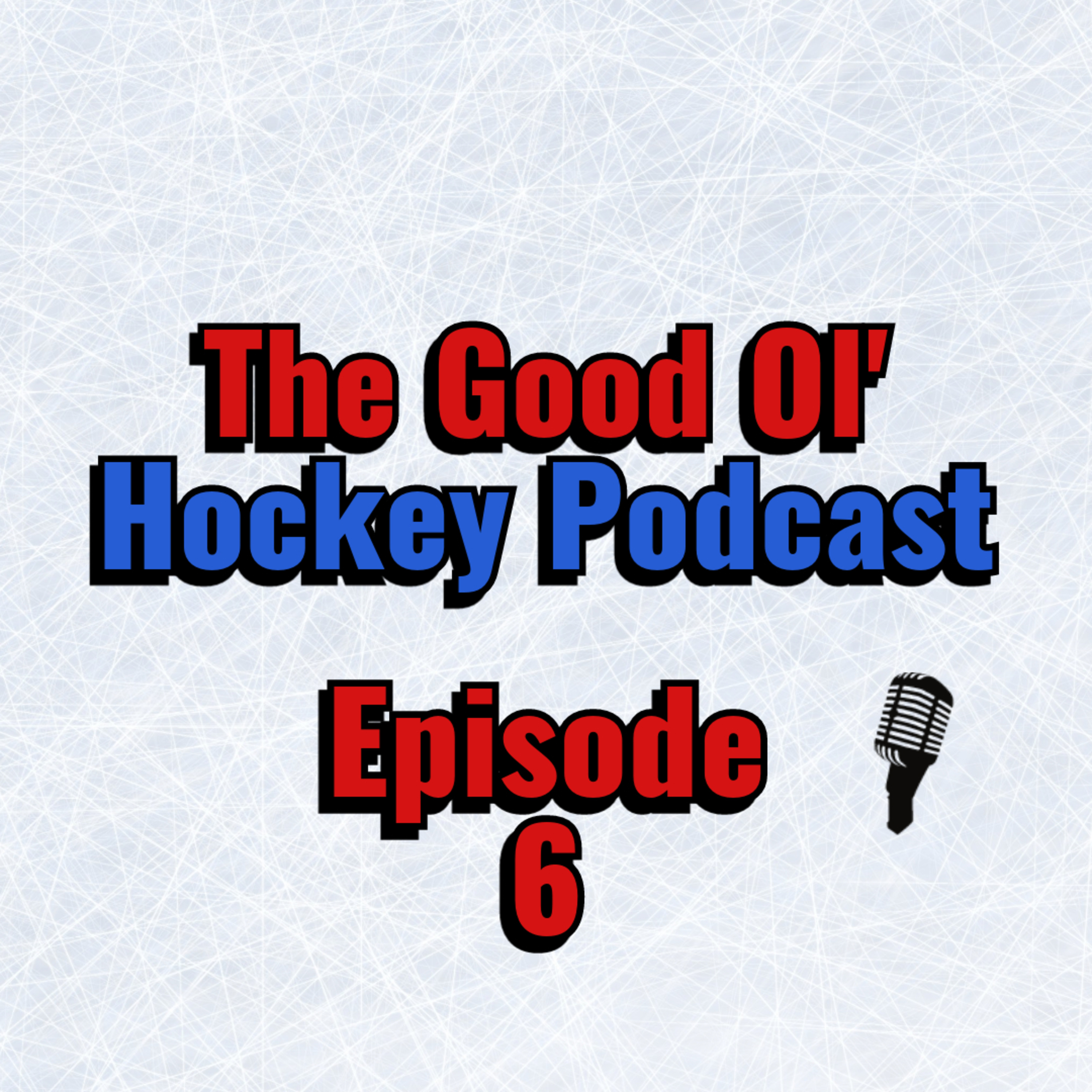 Good Ol' Hockey Podcast Ep. 6: Trouble in Alberta