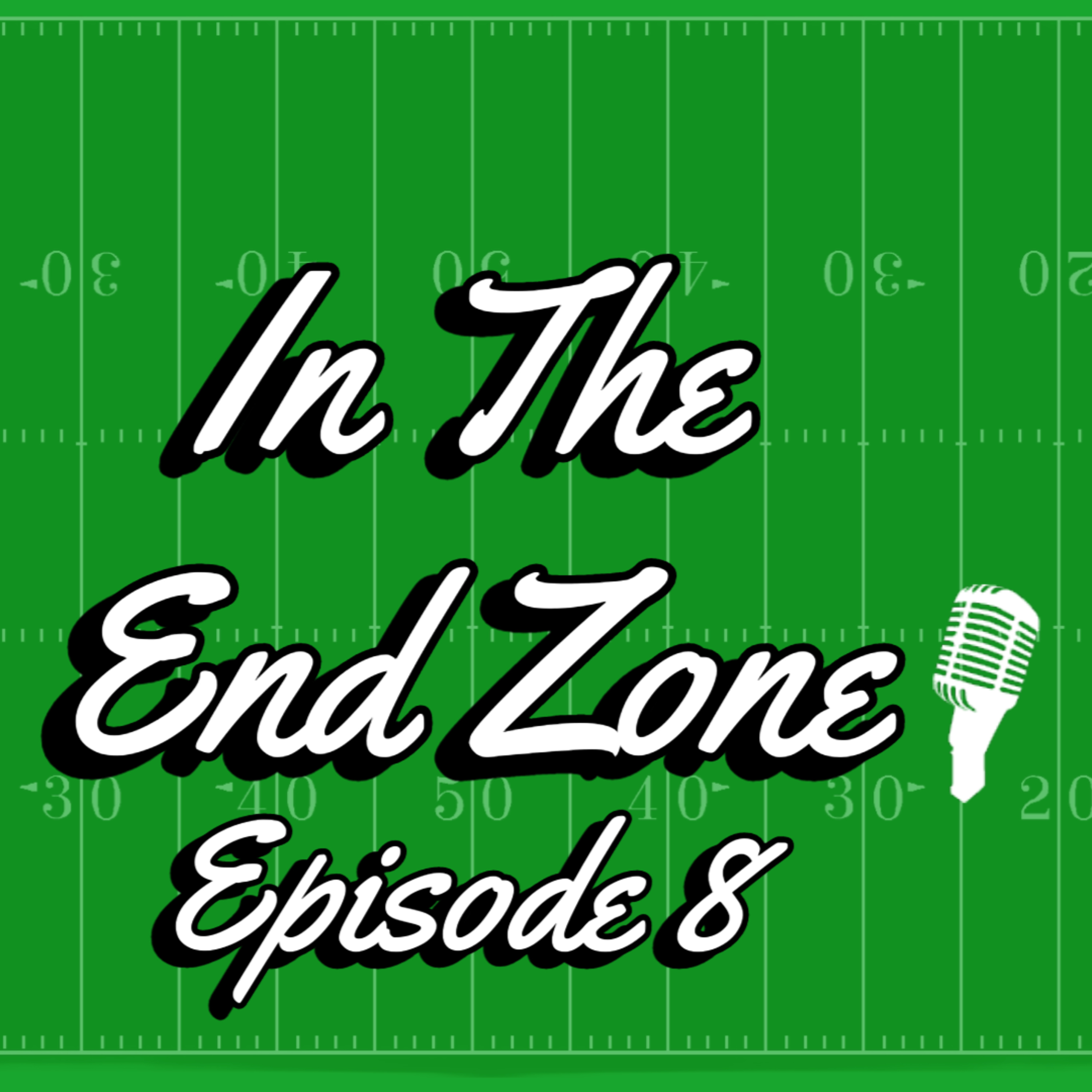 In The EndZone Episode 8