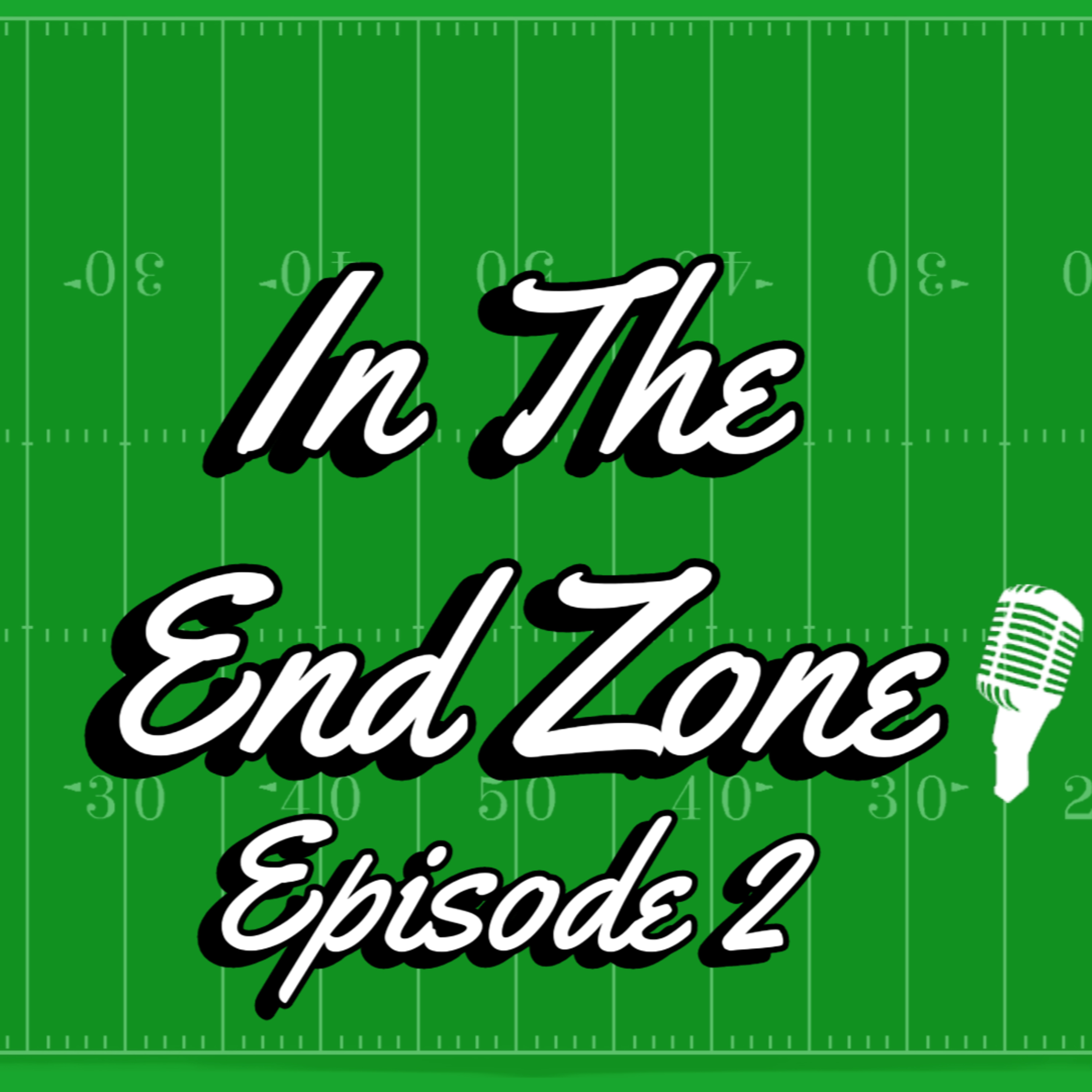 In the End Zone Episode 2: Week 1 Power Rankings
