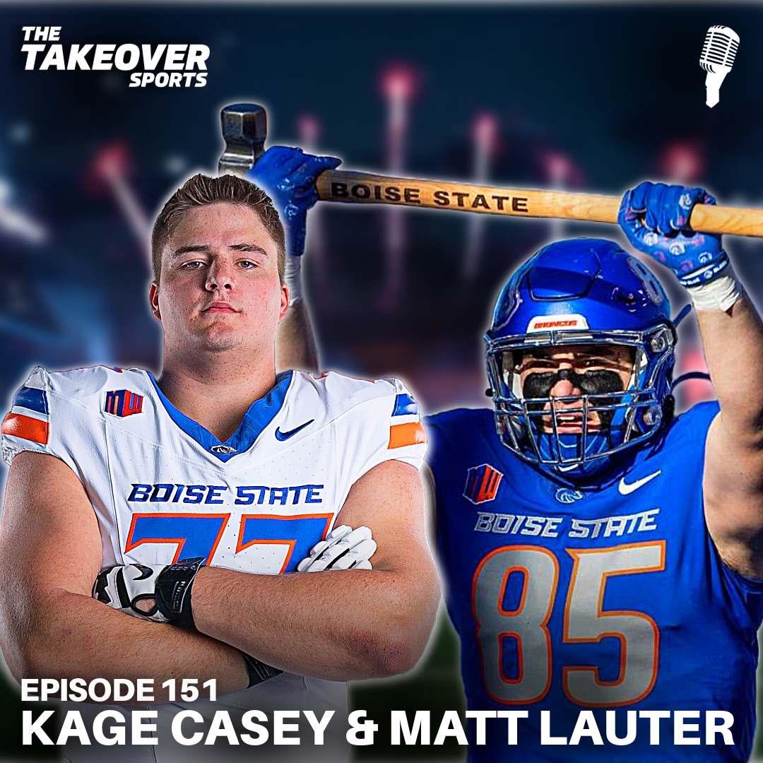 Ep 151: Boise State LT Kage Casey & TE Matt Lauter