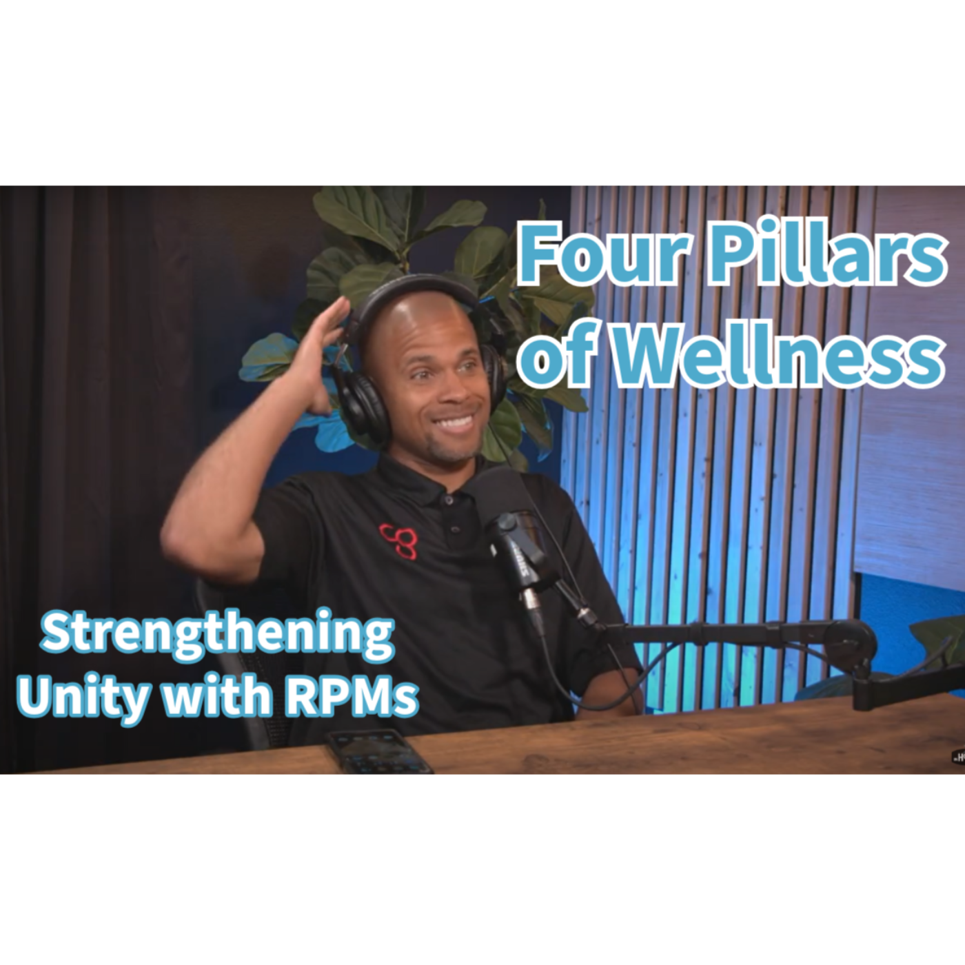 Four Pillars of Wellness: Strengthening Unity with RPMs