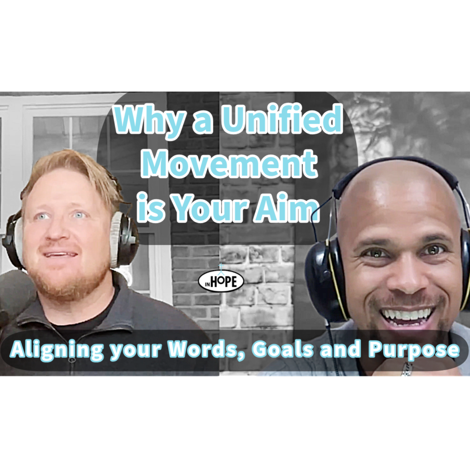Why a Unified Movement is Your Aim: Aligning Your Words, Goals, and Purpose