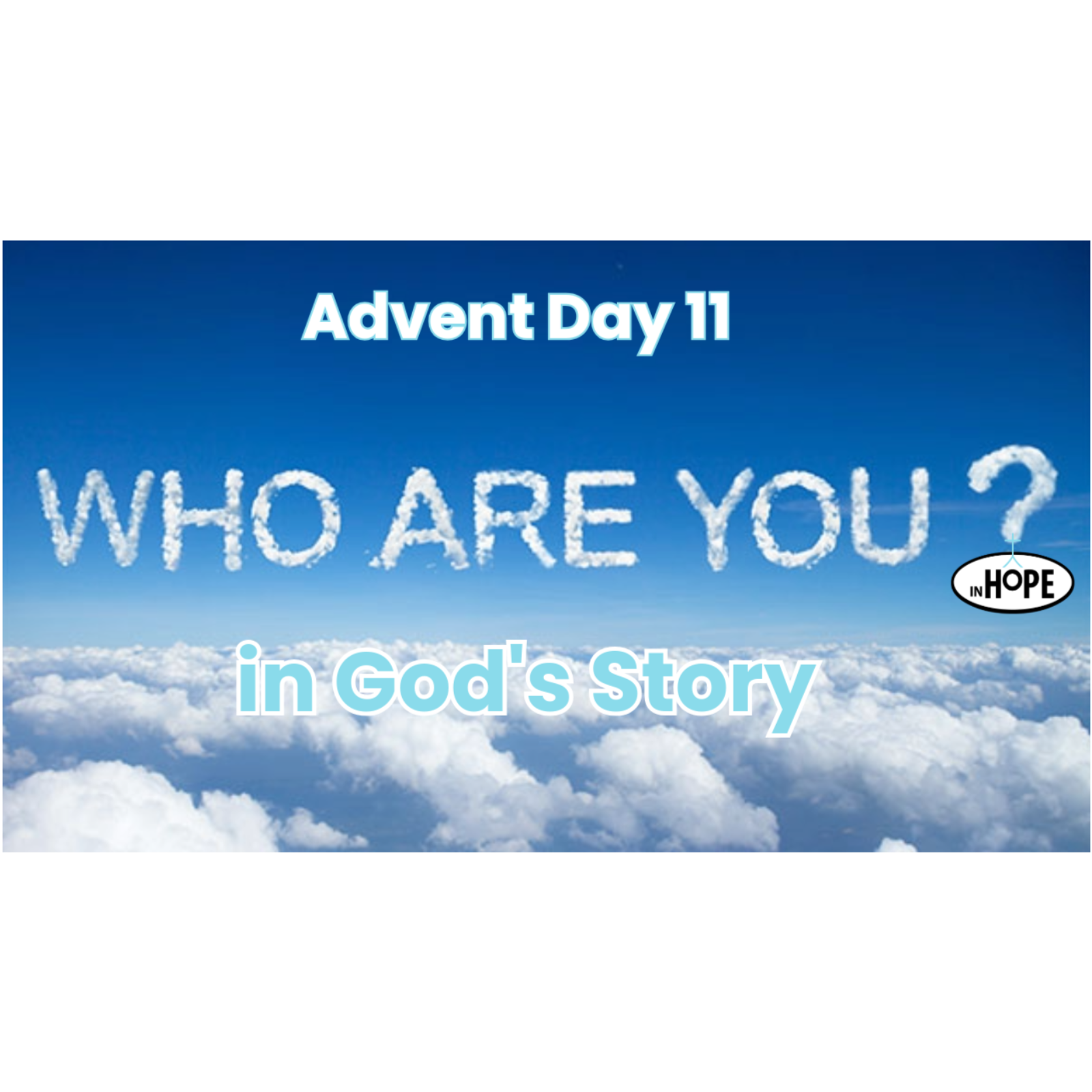 Who Are You in God's Story I The Genealogy of Jesus: Advent Day 11