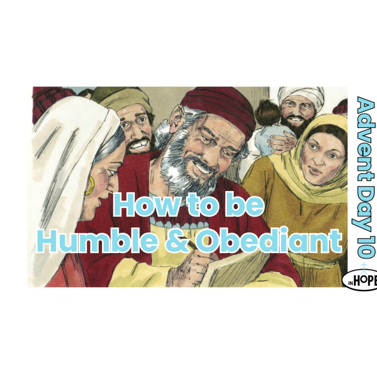 How to be Obedient & Humble | The Naming of John the Baptist: Advent Day 10